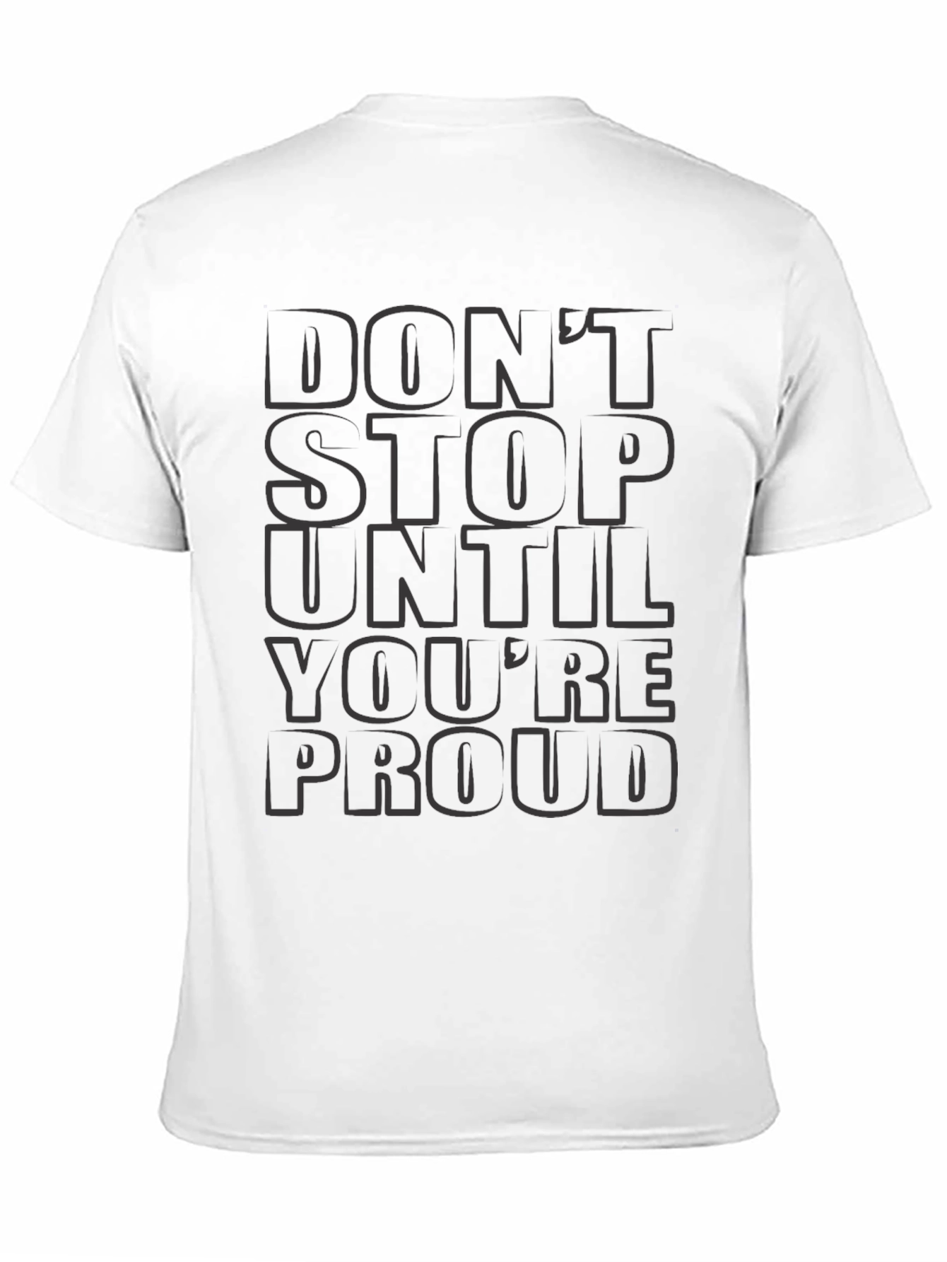 Black Motivational Black T-Shirt - Don't Stop Until You're Proud view 11