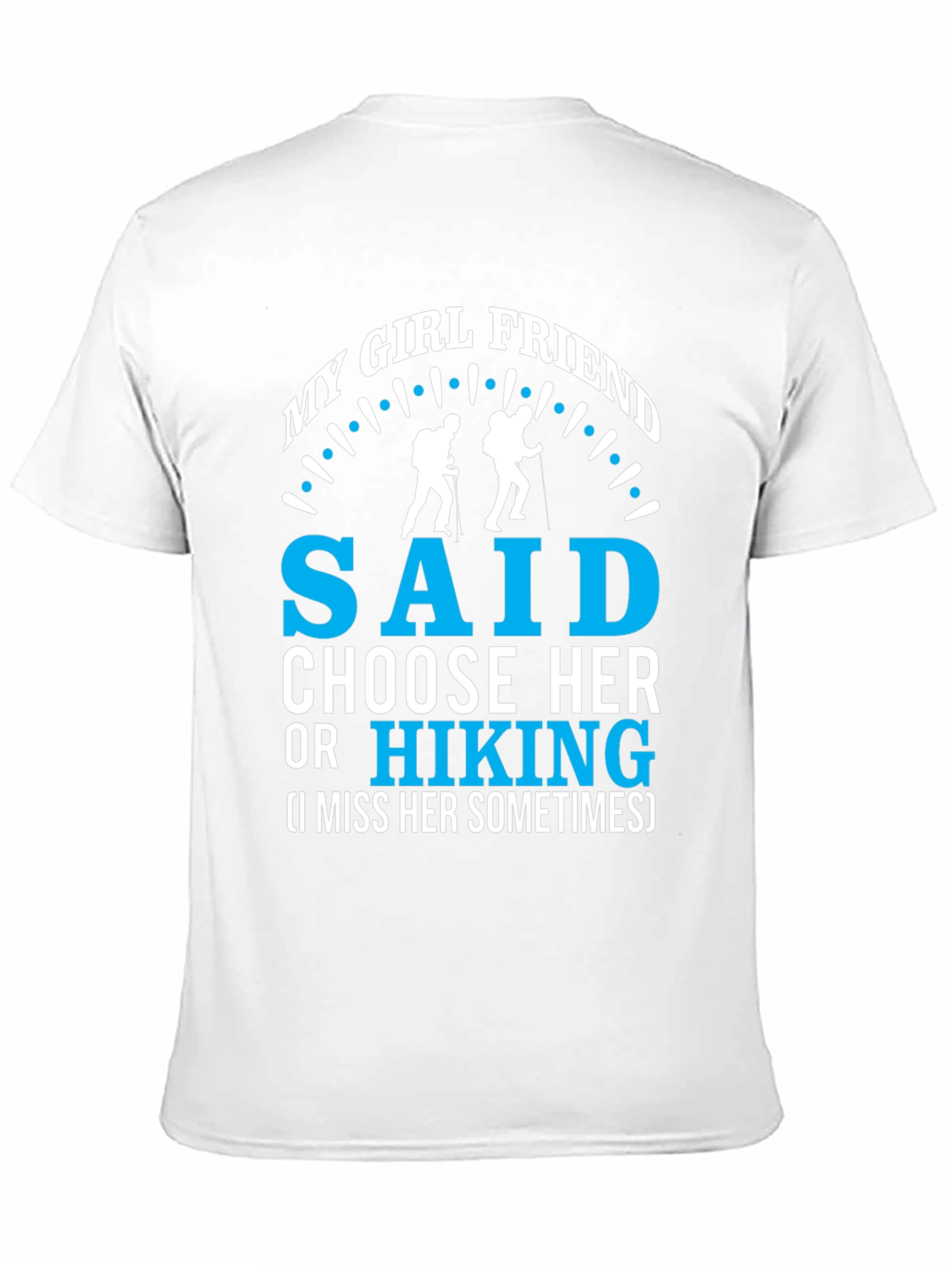 Black My Girlfriend Said Choose Hiking T-Shirt view 11