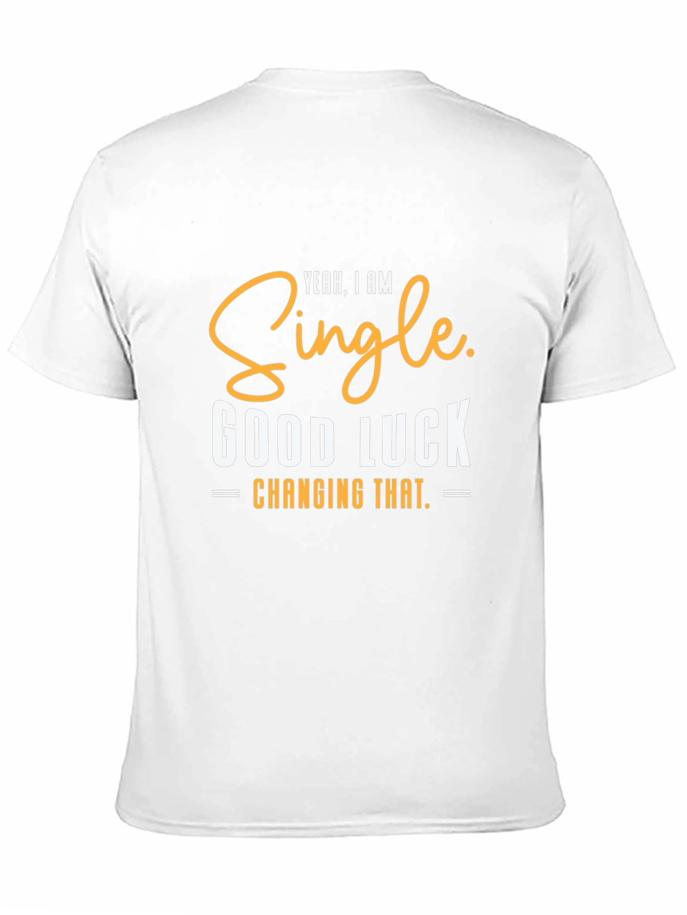Black Single Humor Tee - Good Luck Changing That view 11
