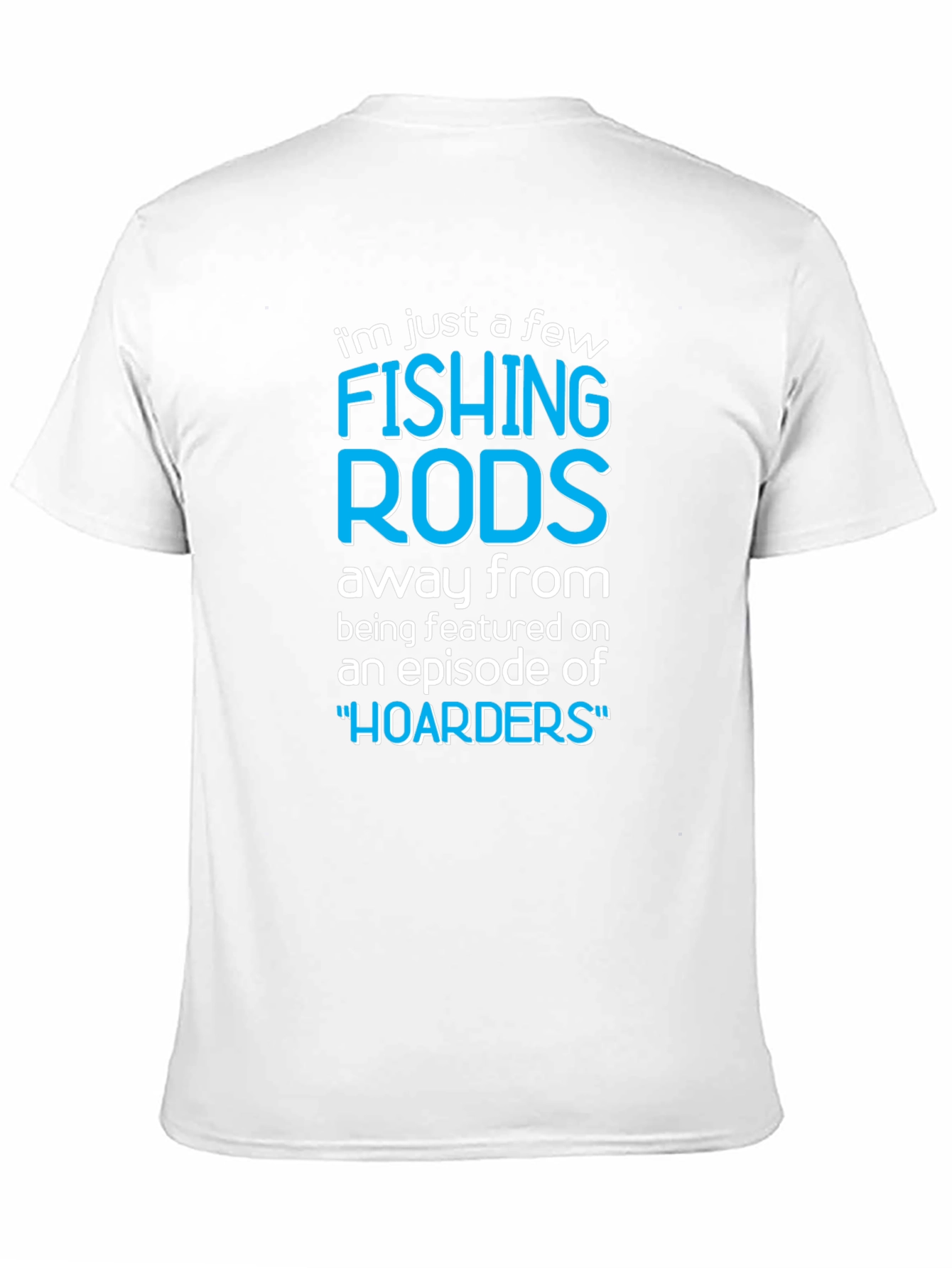 Black Funny Fishing Rods Hoarders T-Shirt view 11
