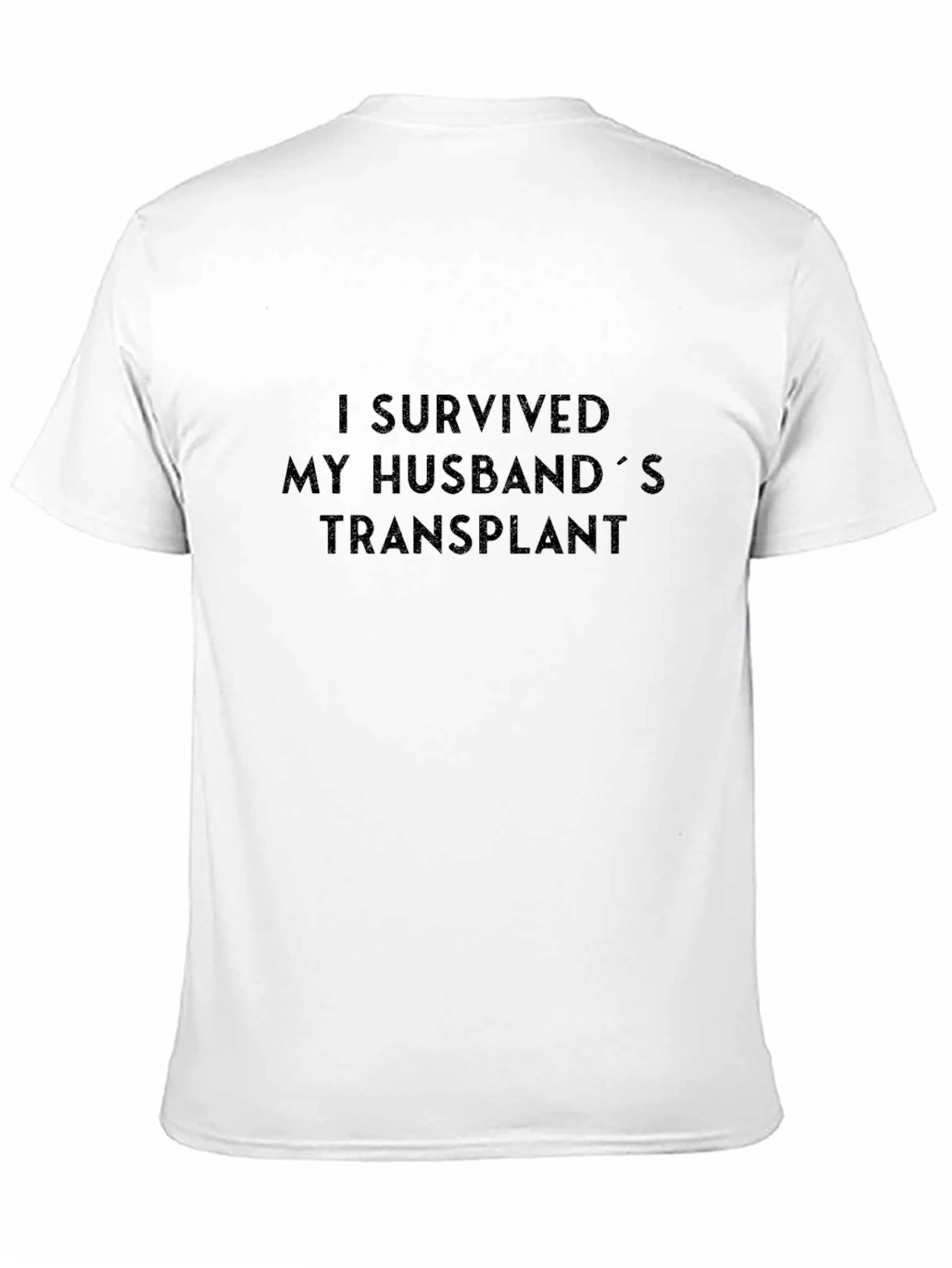 Black I Survived My Husband's Transplant T-Shirt view 11