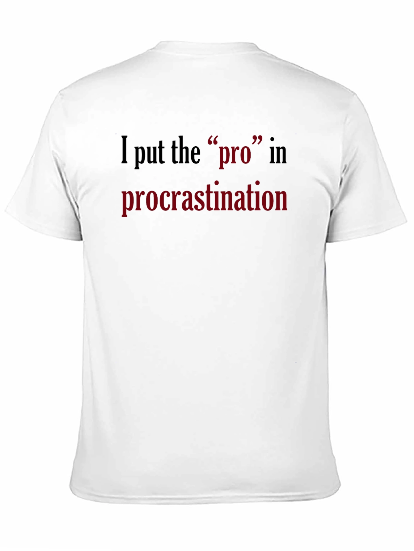 Black Procrastination Pro T-Shirt - Funny Graphic Tee view 11