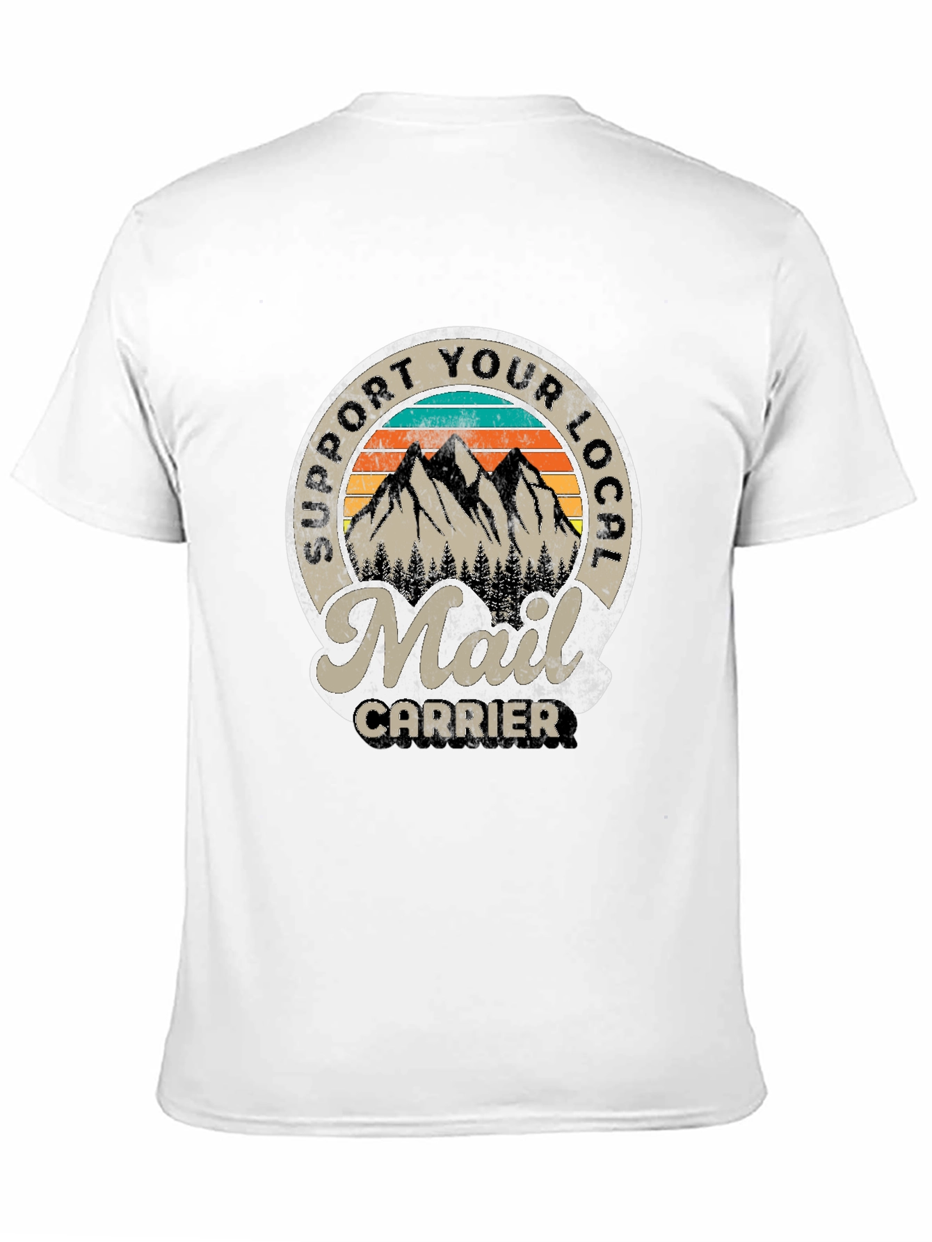 Support Your Local Mail Carrier T-Shirt - 11