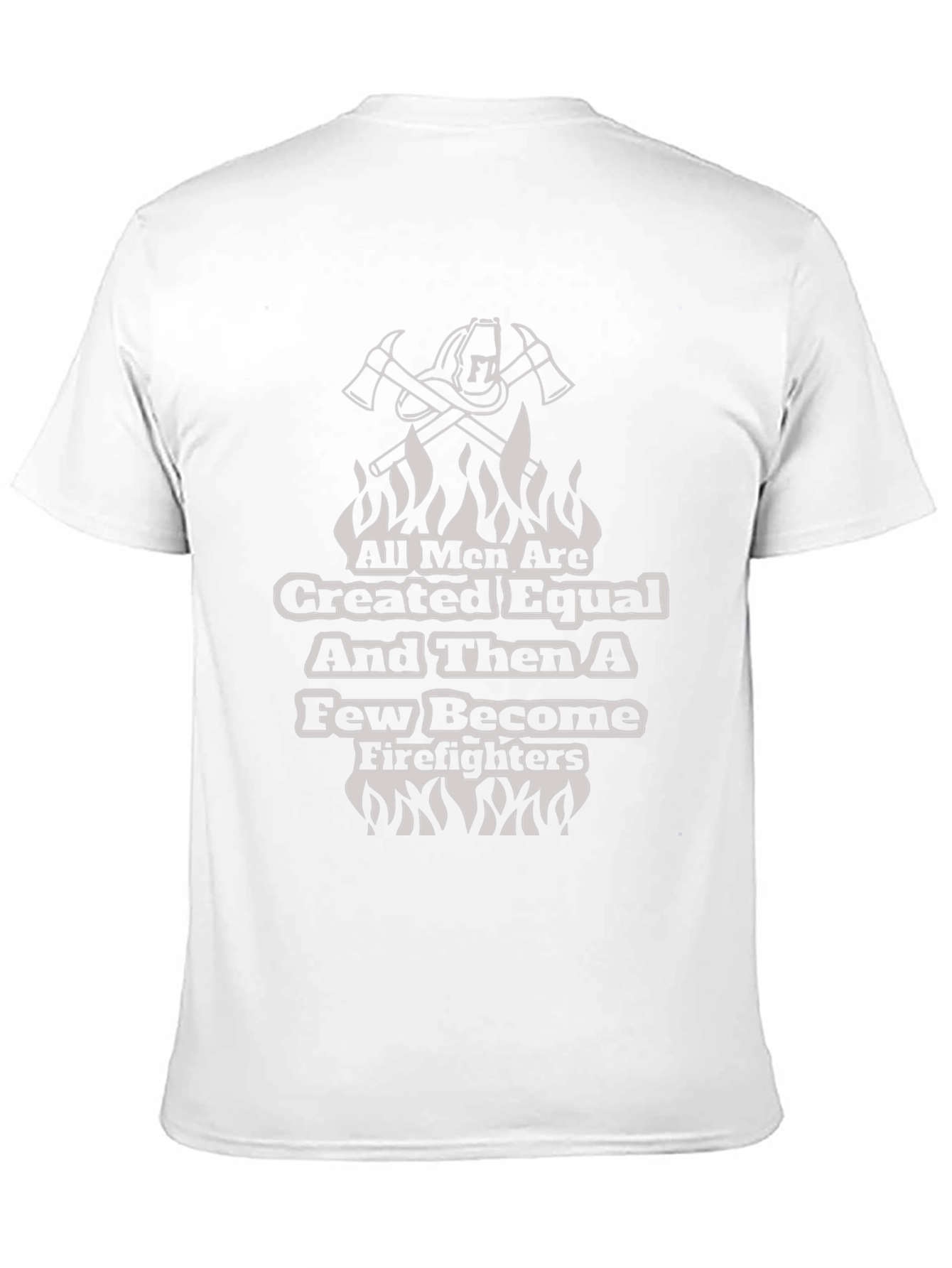 Firefighter T-Shirt - All Men Are Created Equal - 11