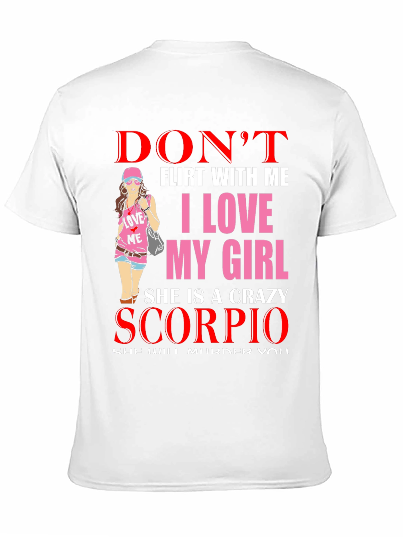 Black Don't Flirt With Me Scorpio Girl T-Shirt view 11