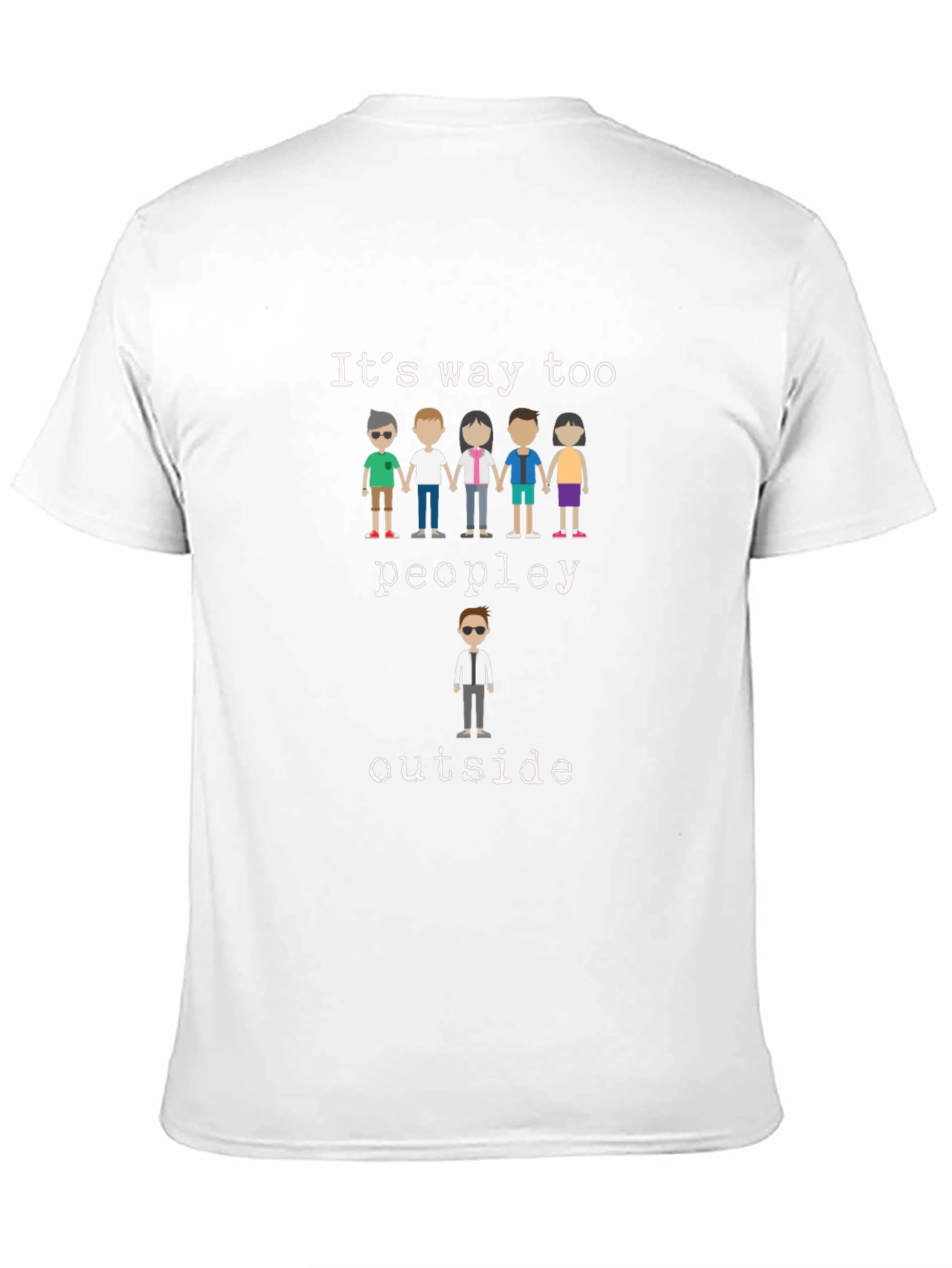 Black It's Way Too Peopley Outside T-Shirt view 11