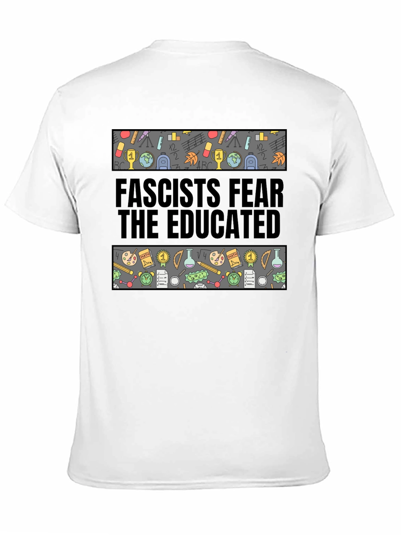 Fascists Fear the Educated Graphic Tee - 11