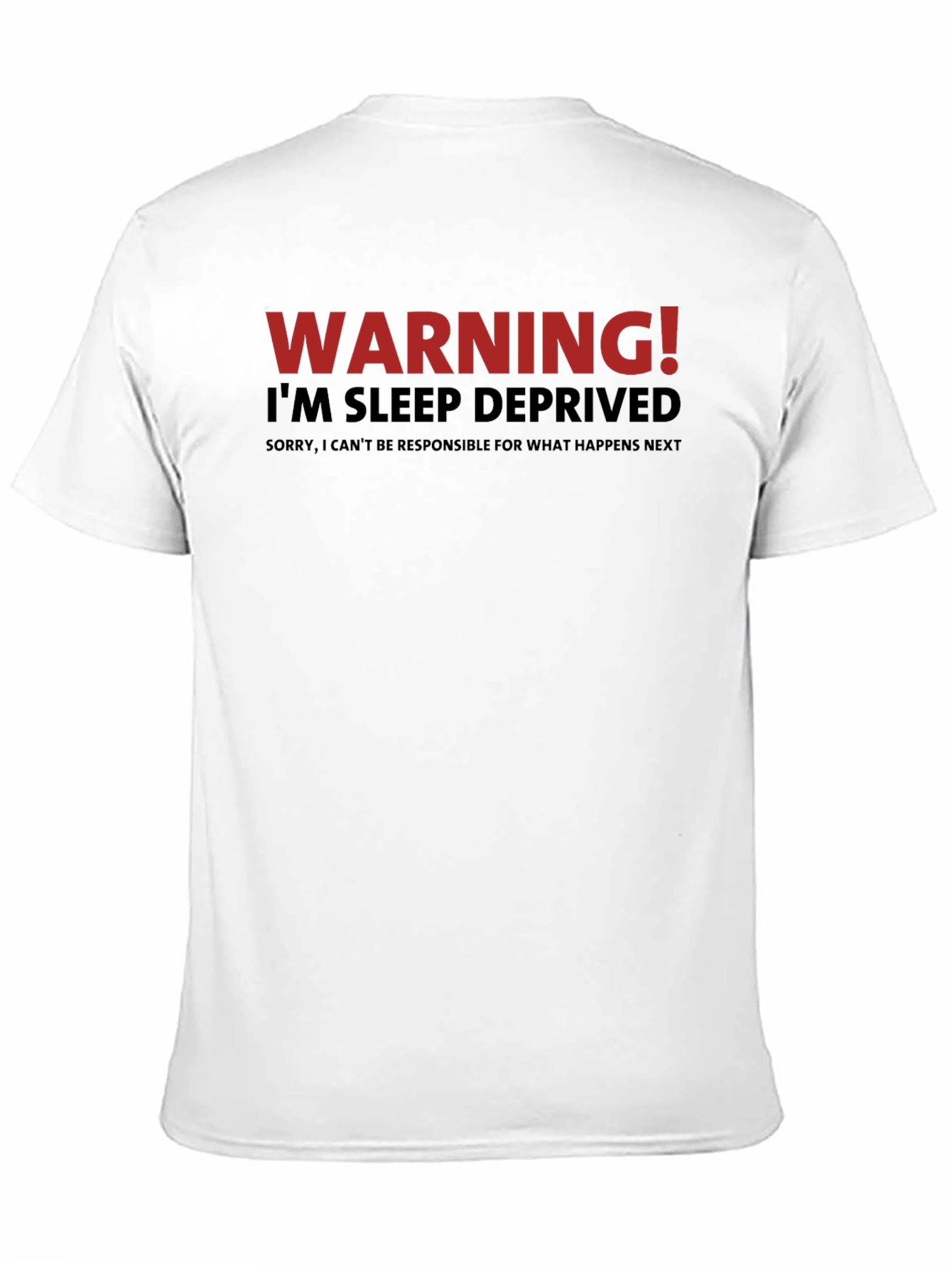 Black Warning Sleep Deprived T-Shirt Funny Graphic Tee view 11