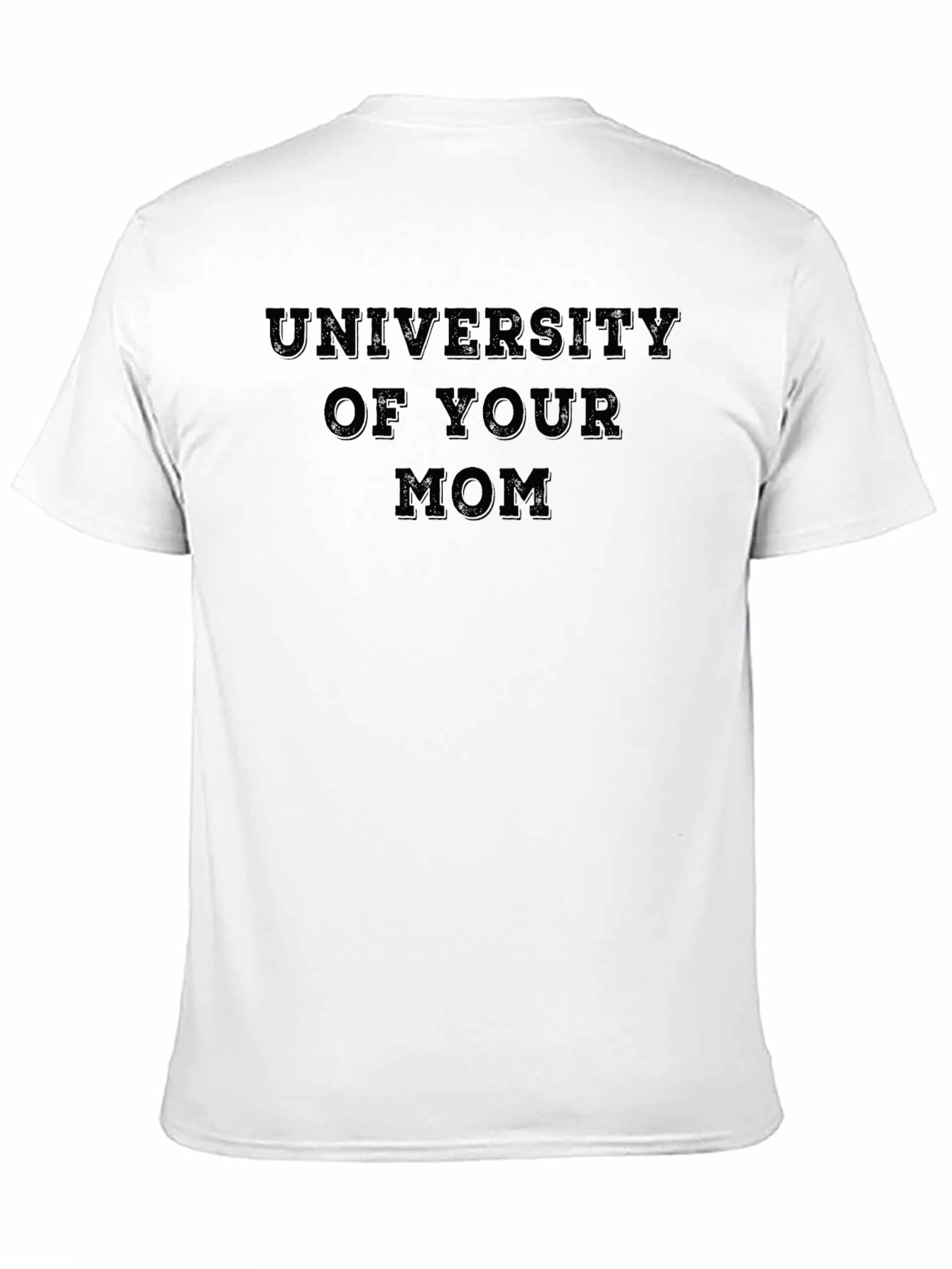 Black University of Your Mom Black T-Shirt view 11