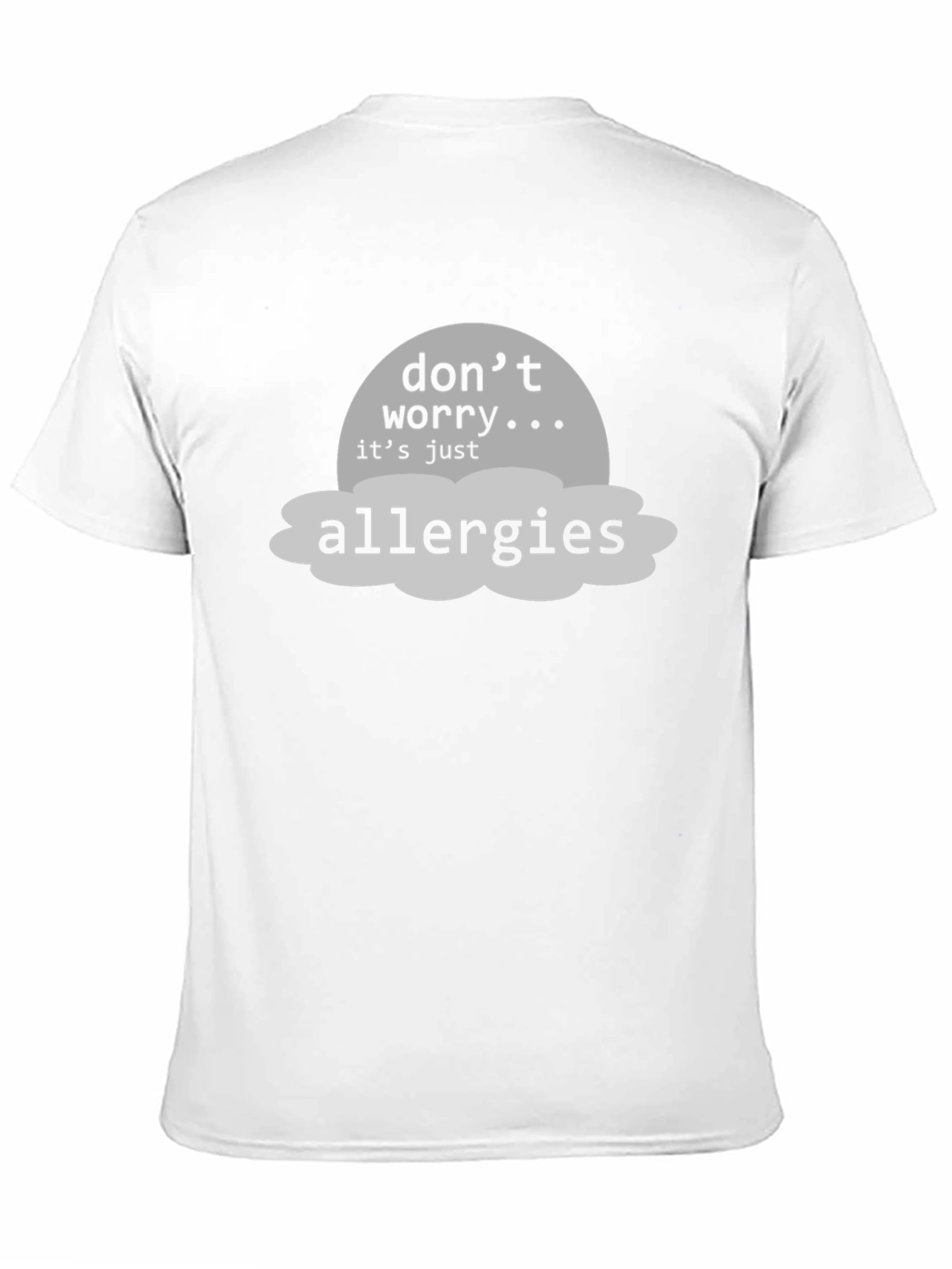 Black Don't Worry, It's Just Allergies T-Shirt view 11