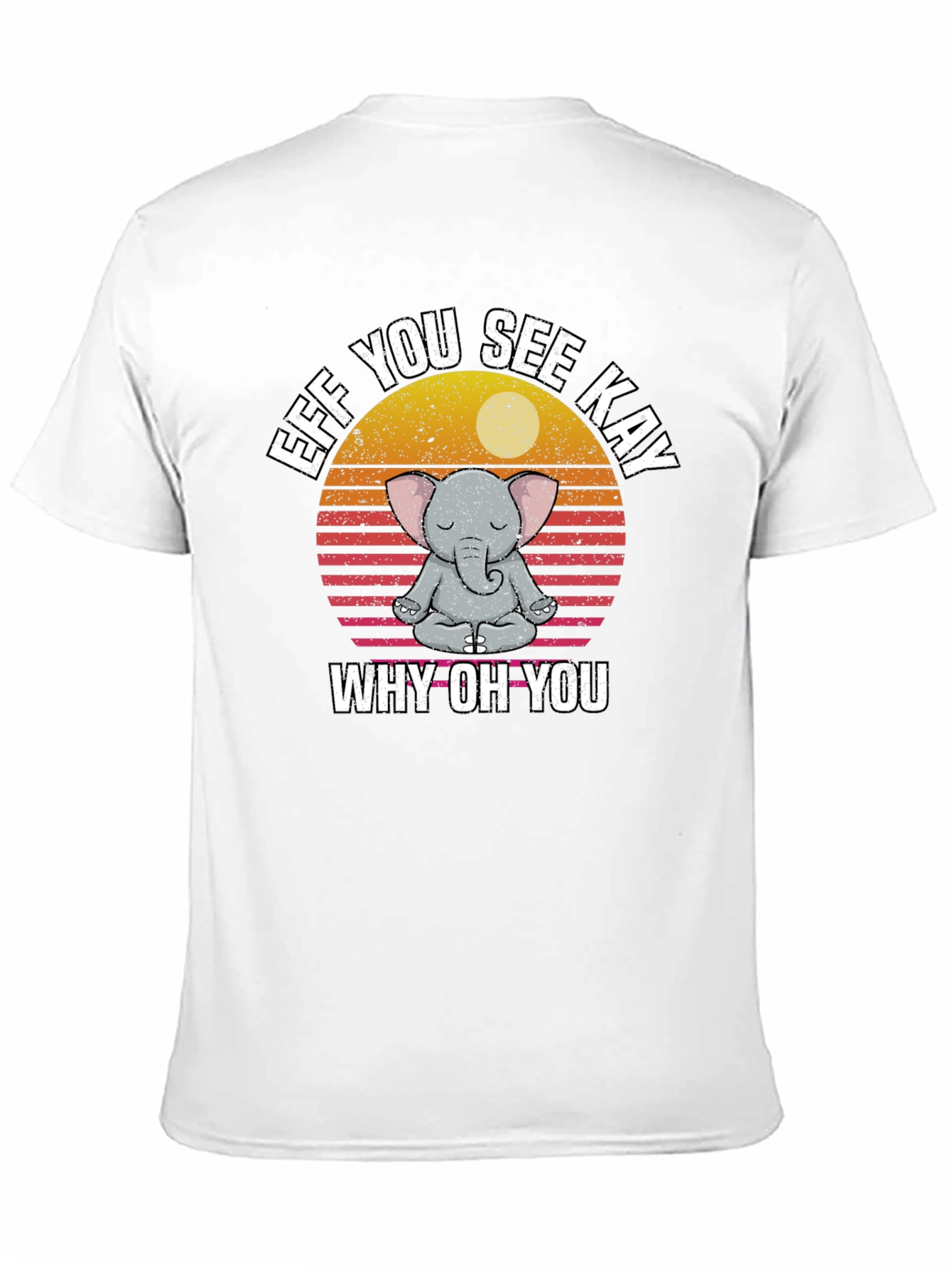 Black Eff You See Kay Why Oh You Yoga Elephant T-Shirt view 11