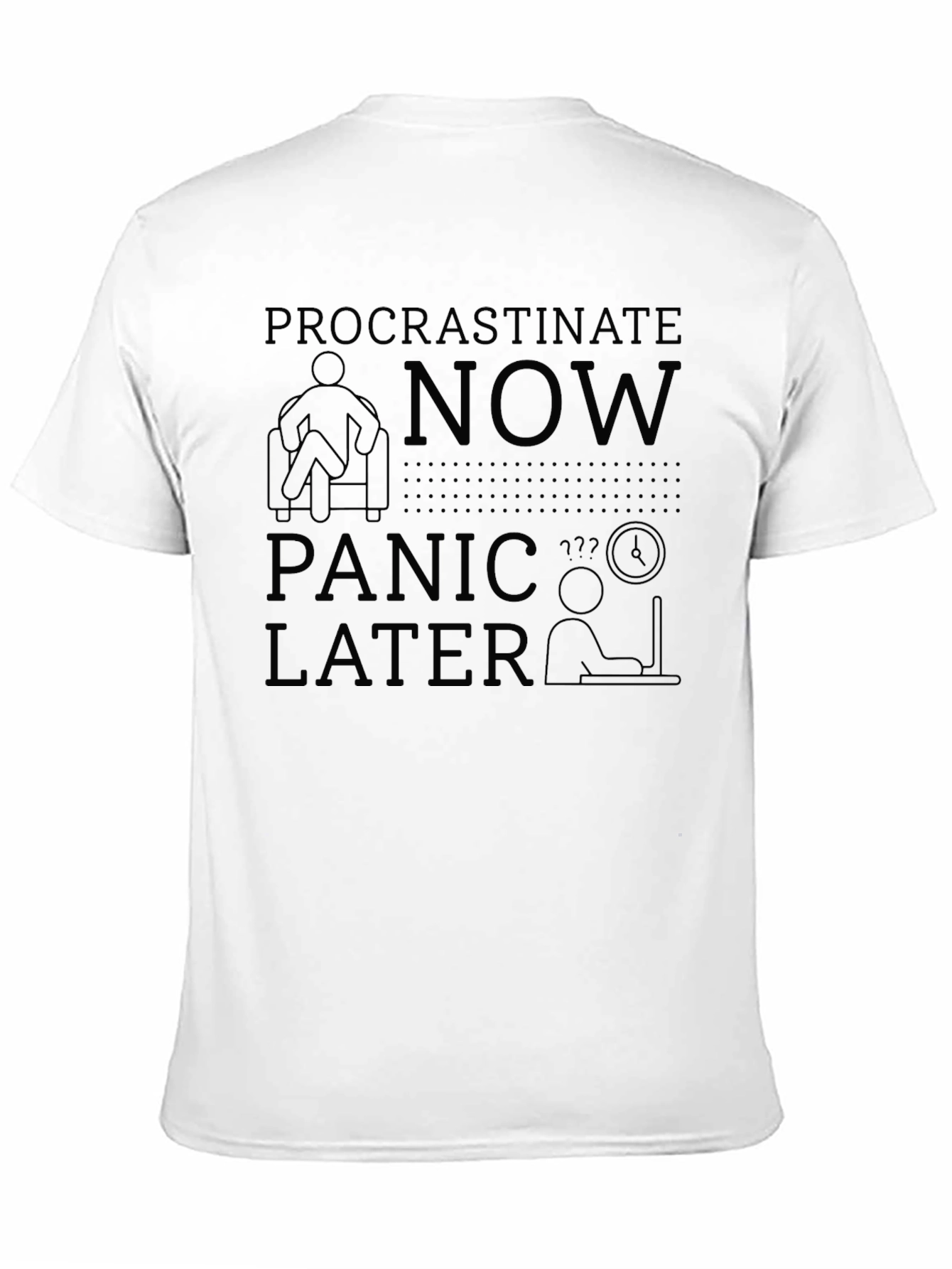 Black Procrastinate Now Panic Later Black T-Shirt view 11