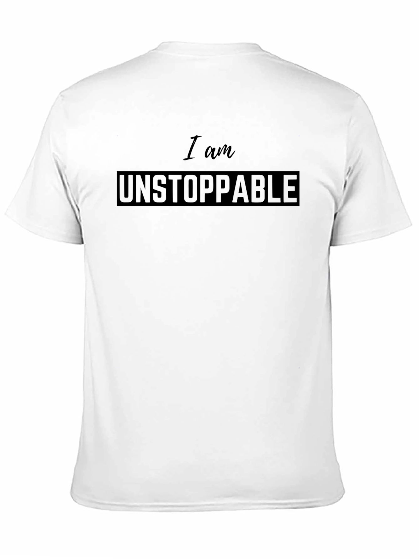 Black I am Unstoppable Black T-Shirt view 11