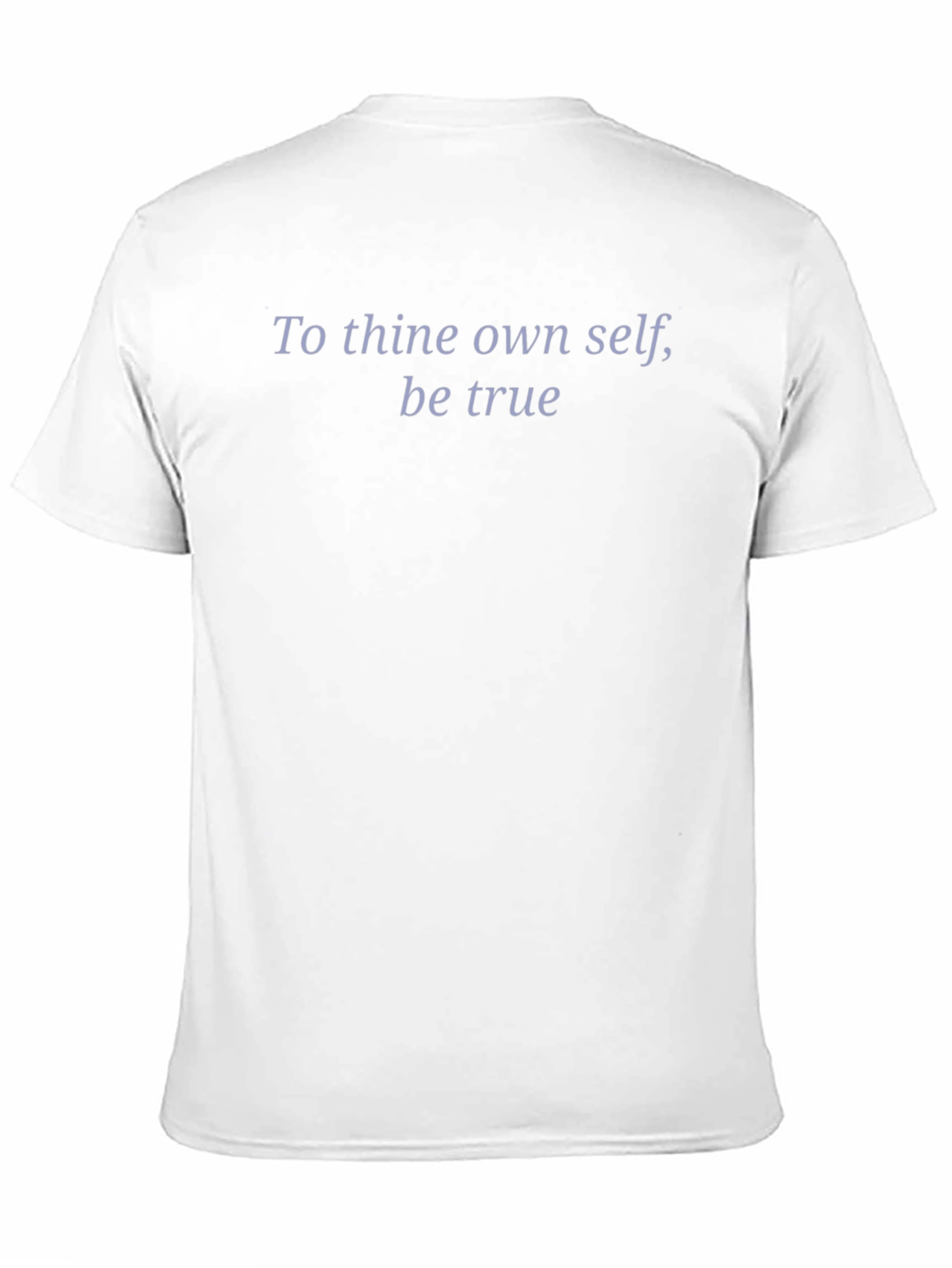 Black To Thine Own Self Be True T-Shirt view 11