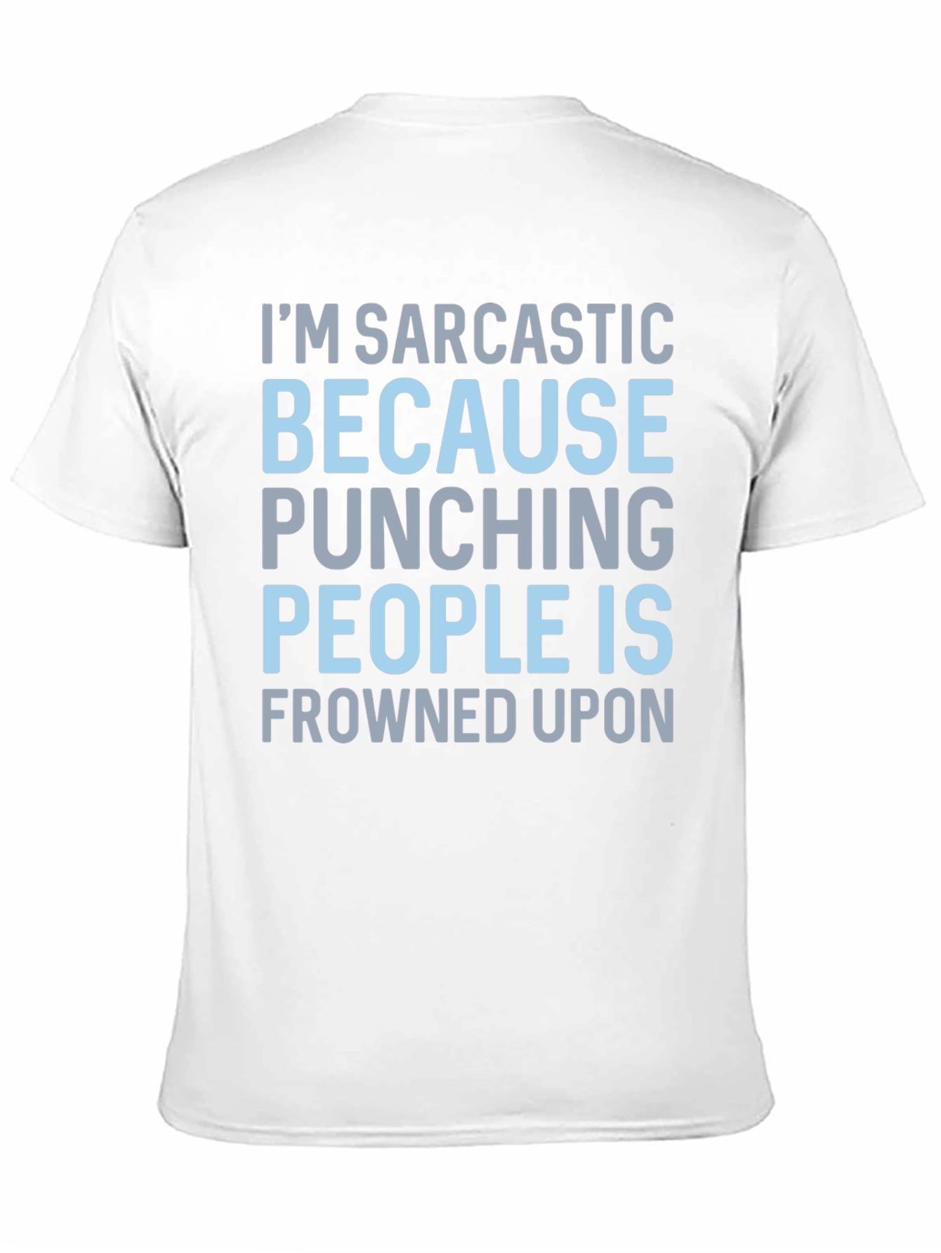 Black Sarcastic Statement T-Shirt: Punching People Is Frowned Upon view 11