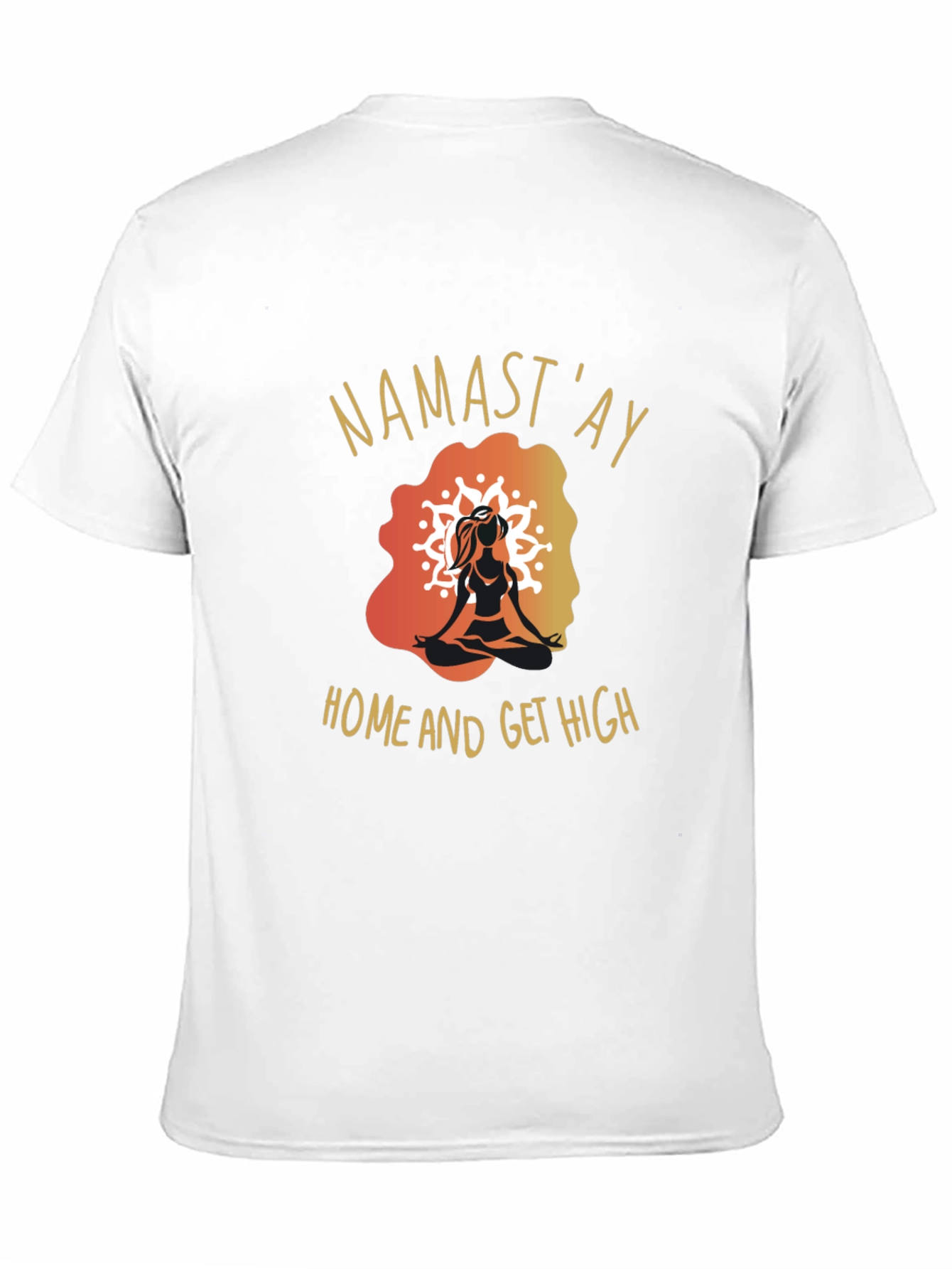 Black Namast'ay Home & Get High Black Graphic T-Shirt view 11