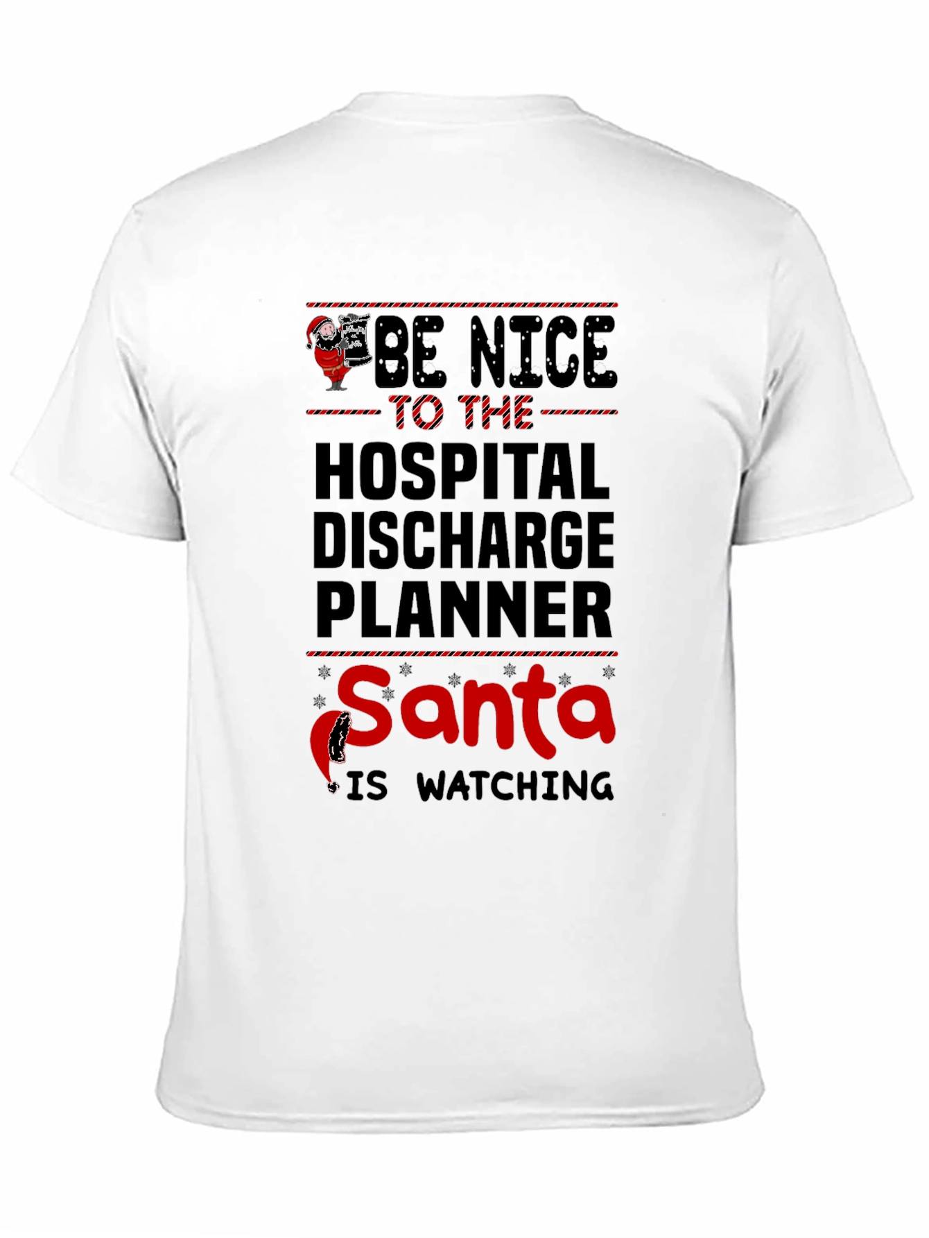 Black Be Nice to the Hospital Discharge Planner Santa T-Shirt view 11