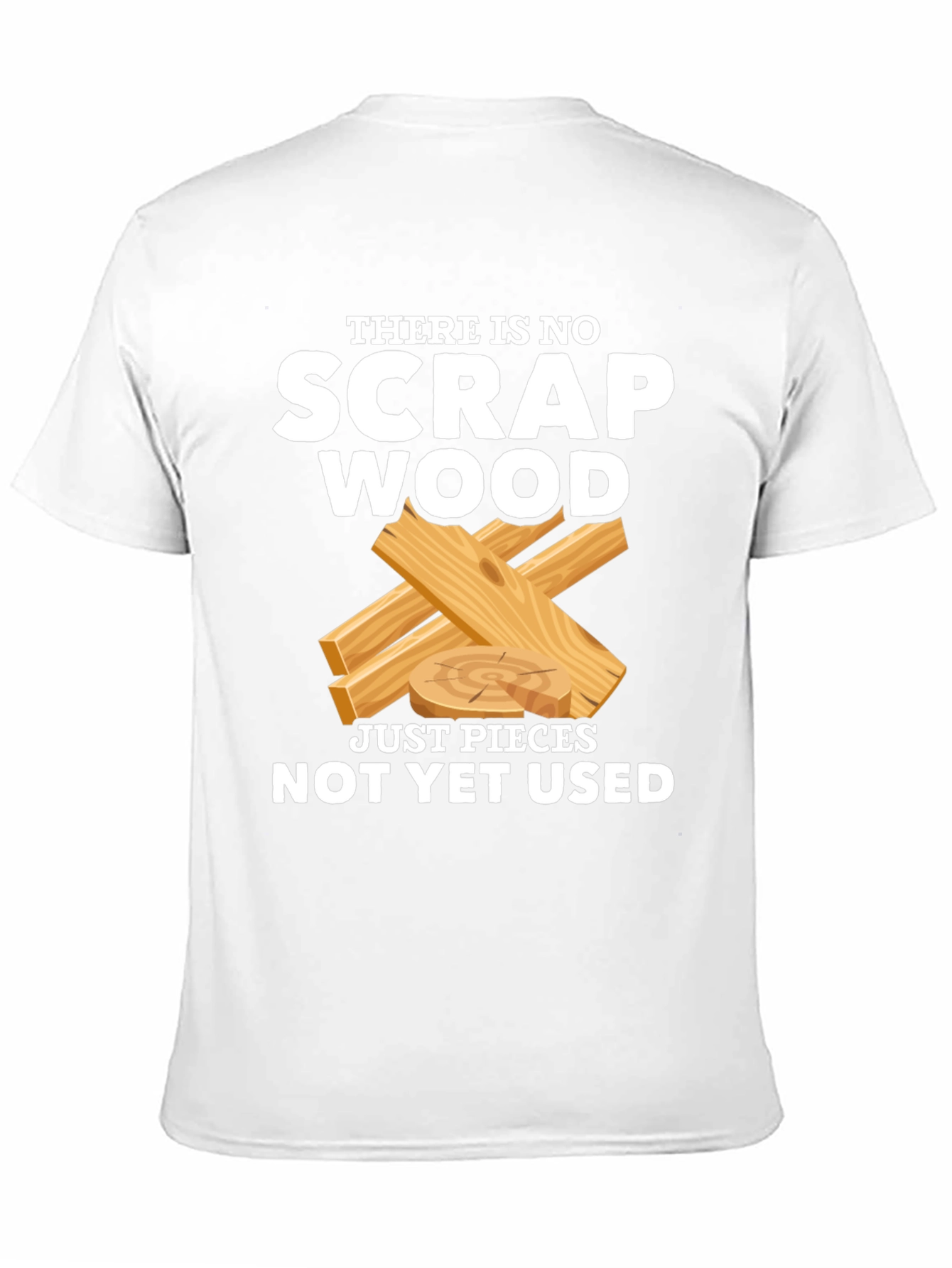 Black No Scrap Wood Funny T-Shirt view 11