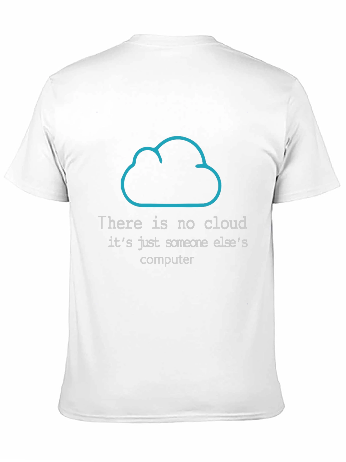 Black Funny Programmer T-Shirt: There is No Cloud view 11