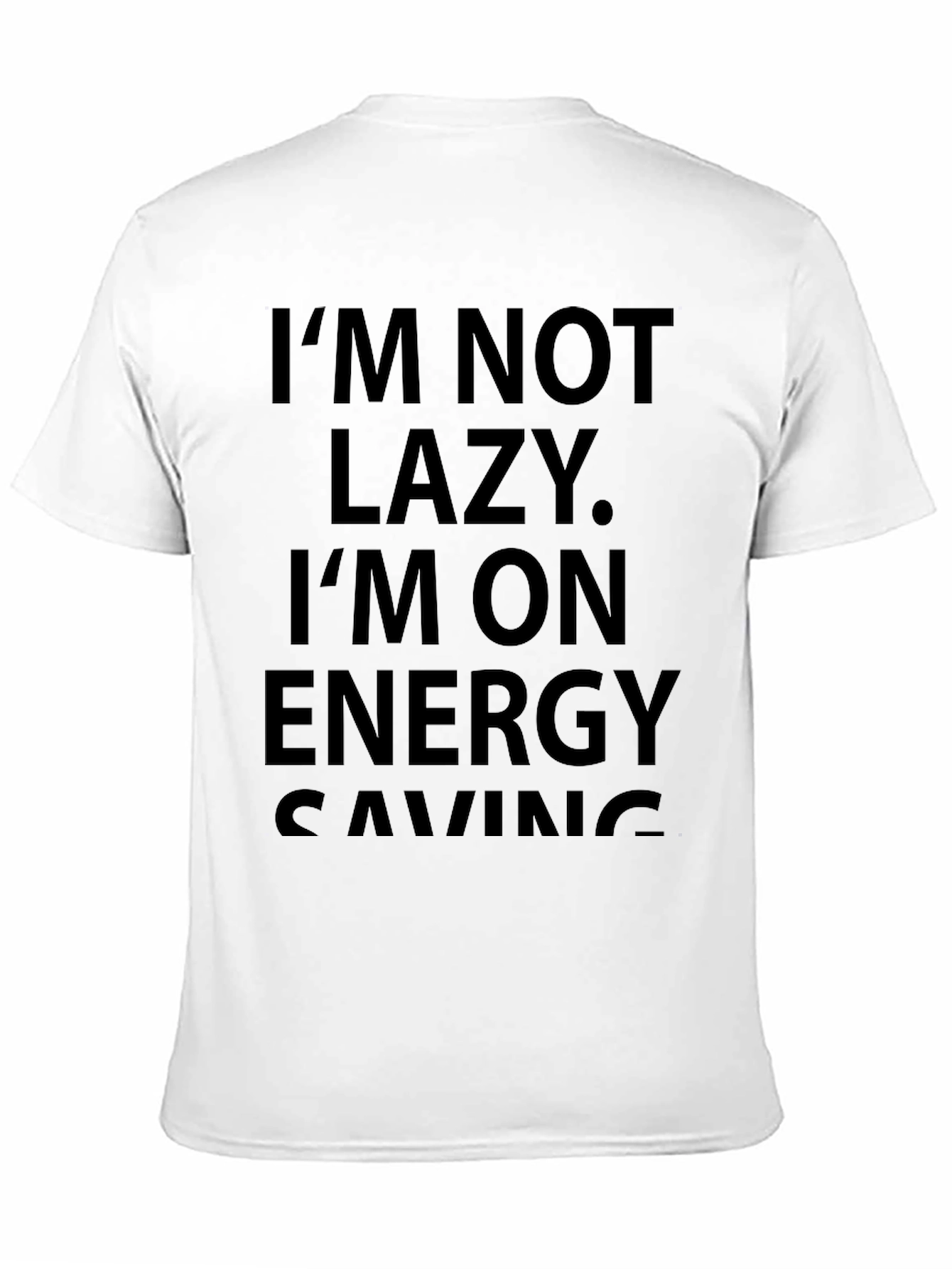 Black I'm Not Lazy Energy Saving Black T-Shirt view 11