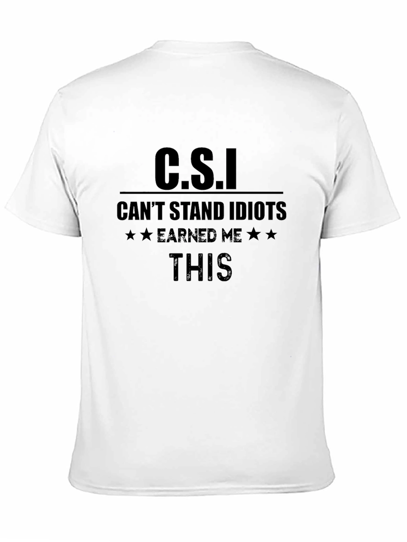 Black C.S.I. Can't Stand Idiots T-Shirt - Mens Black Tee view 11