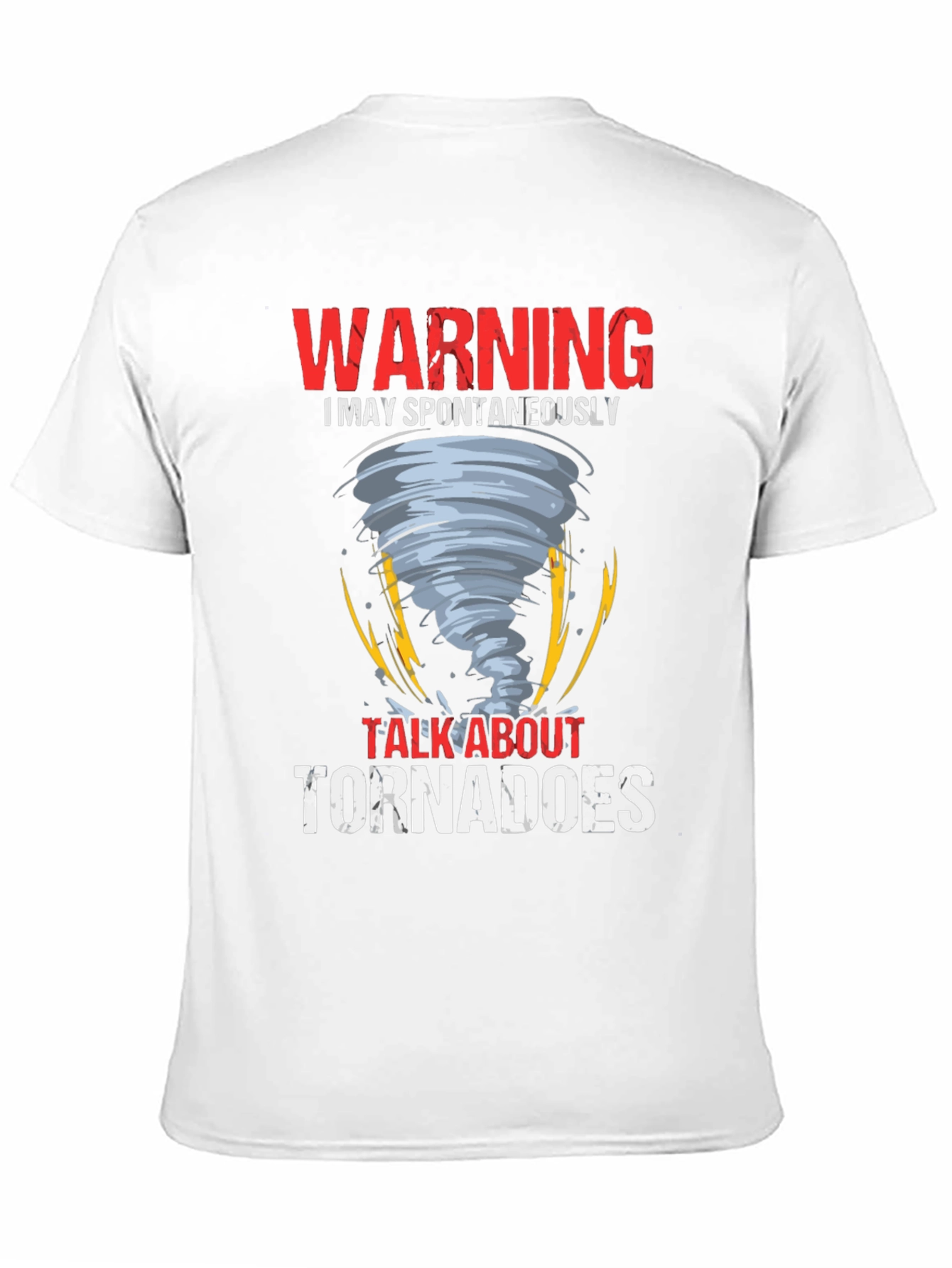 Black Warning May Spontaneously Talk About Tornadoes T-Shirt view 11