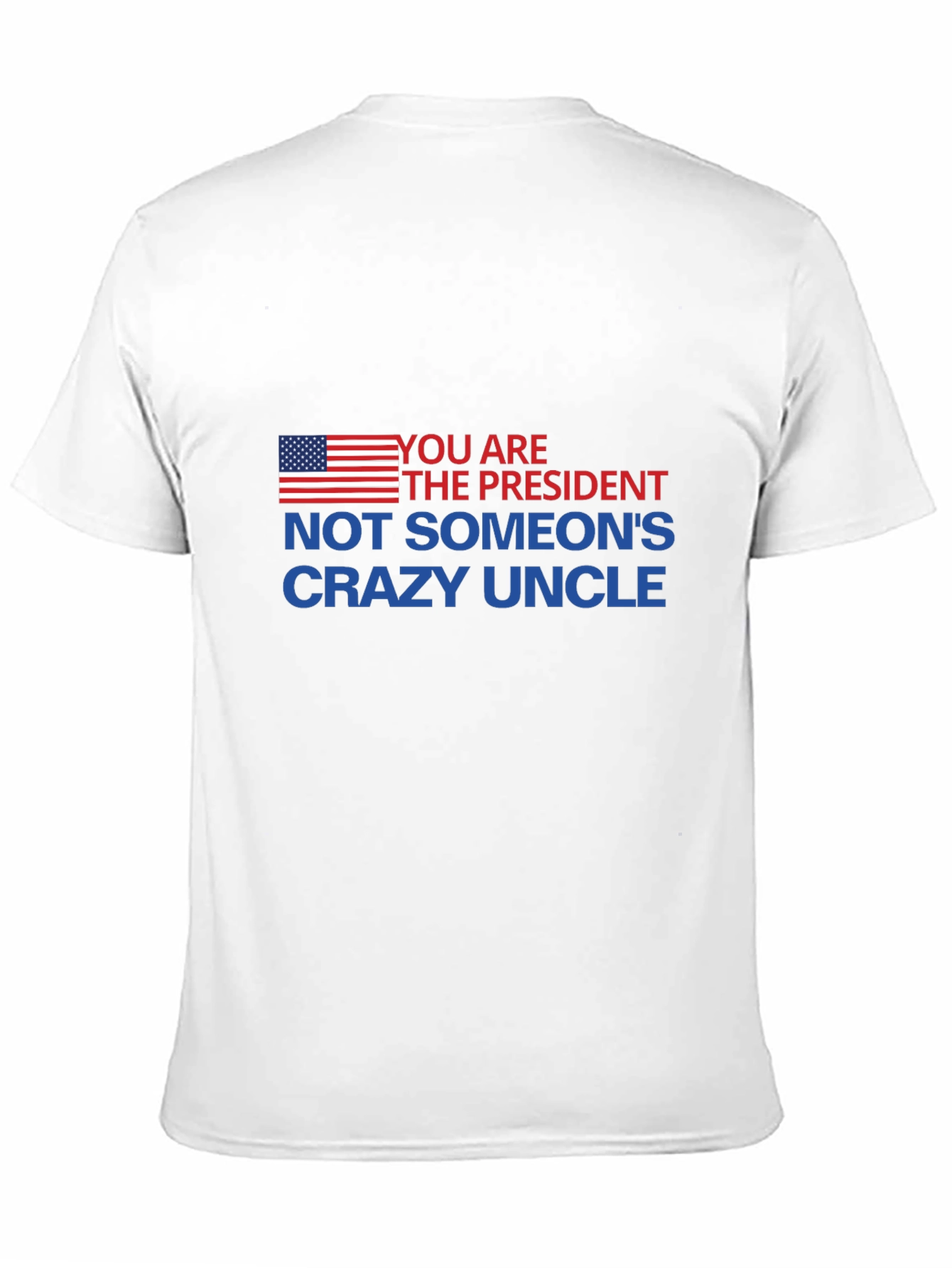 Black You Are The President T-Shirt view 11