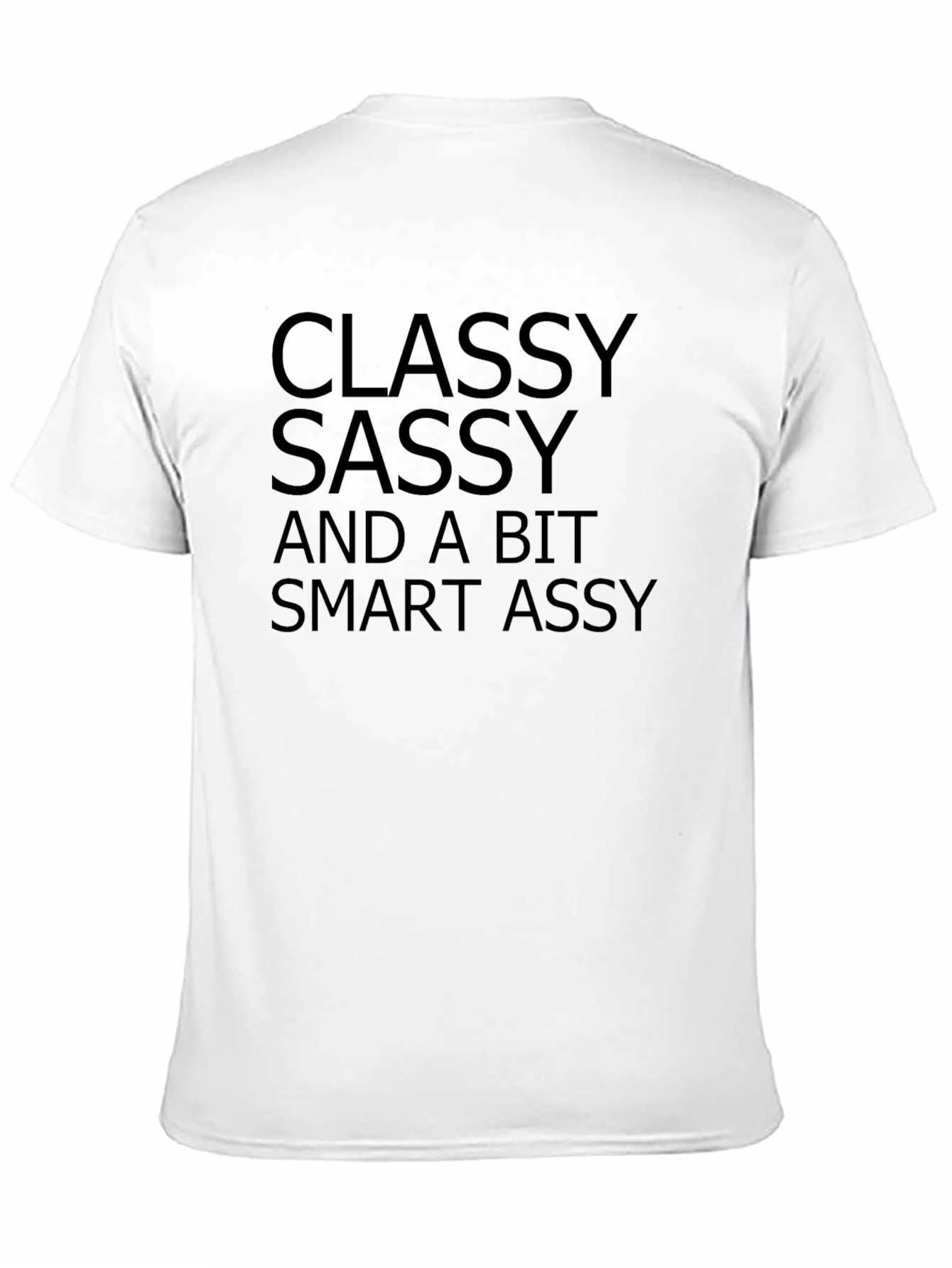 Black Classy Sassy Smart Assy T-Shirt - Unisex view 11