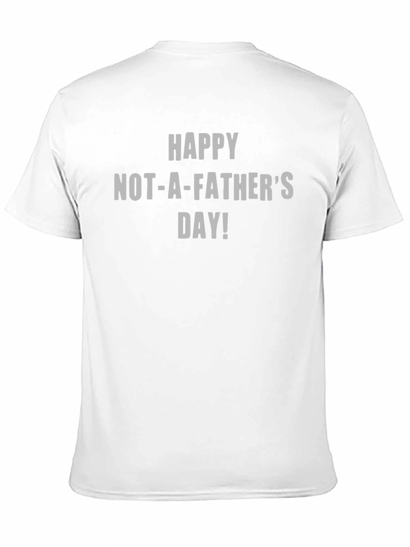 Black Happy Not-A-Father's Day T-Shirt view 11