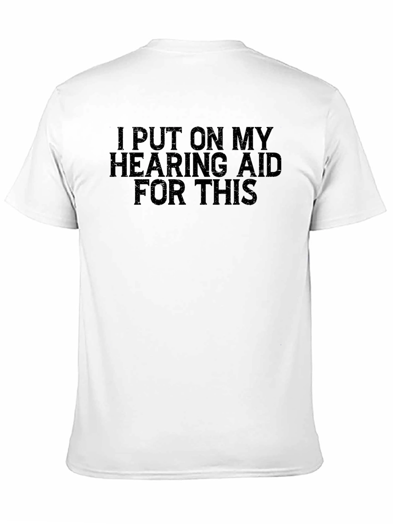 Black Hearing Aid T-Shirt - Funny Sarcastic Tee view 11