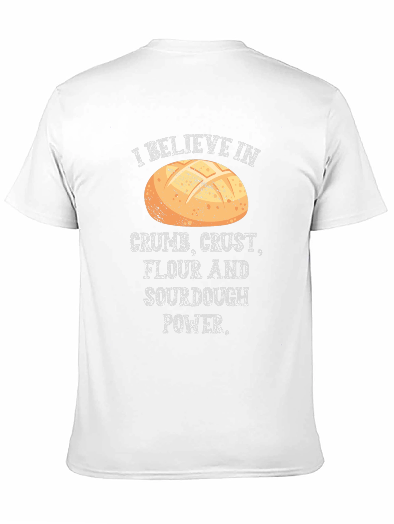 Black Crumb, Crust, Flour, Sourdough Power T-Shirt view 11