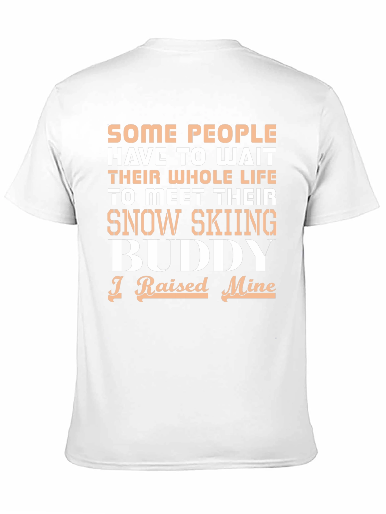 Black Snow Skiing Buddy T-Shirt - I Raised Mine view 11