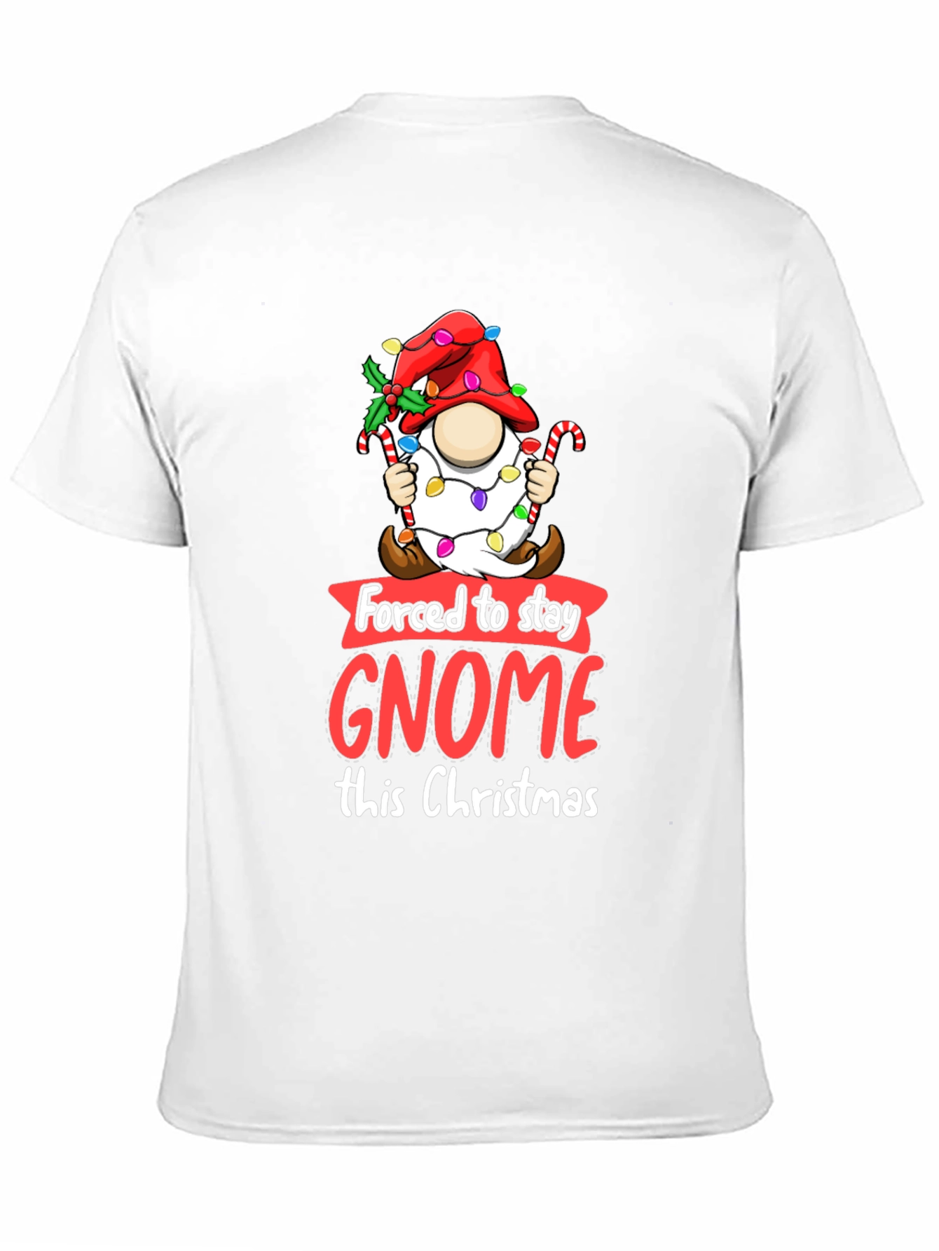 Forced to Stay Gnome This Christmas T-Shirt - 11