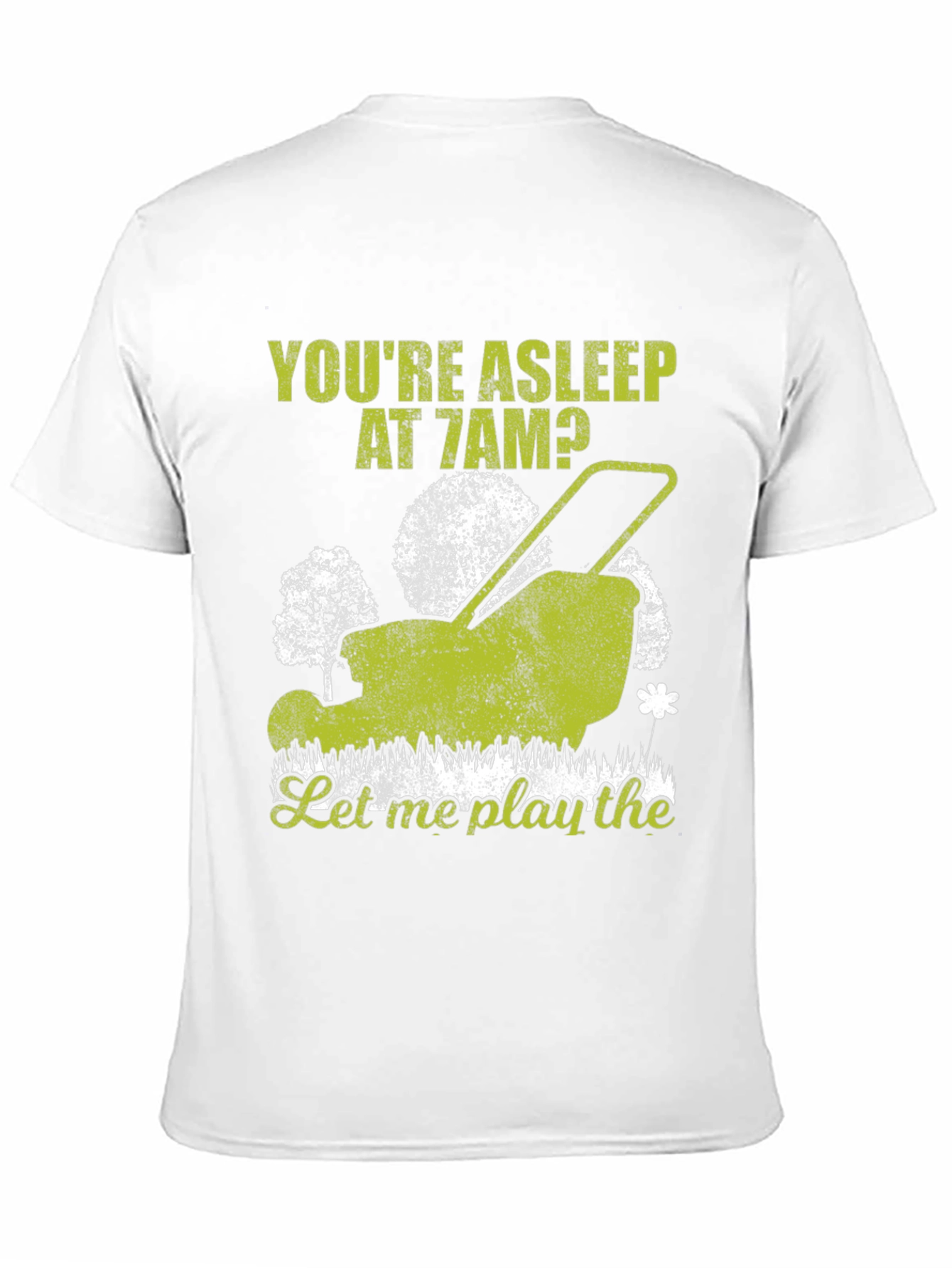 Black Funny Lawn Mower T-Shirt - You're Asleep at 7 AM view 11