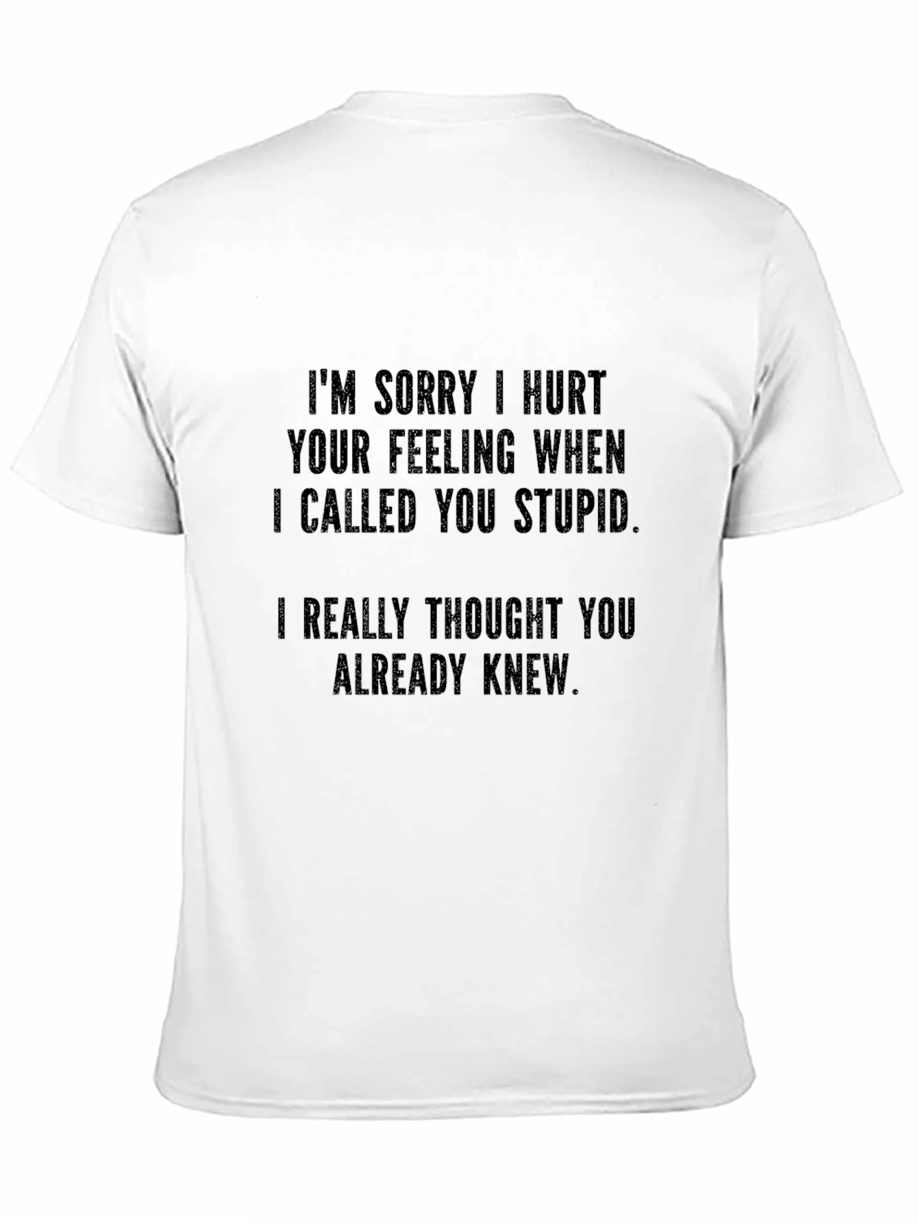 Black Funny Apology T-Shirt - Sarcastic Novelty Tee view 11
