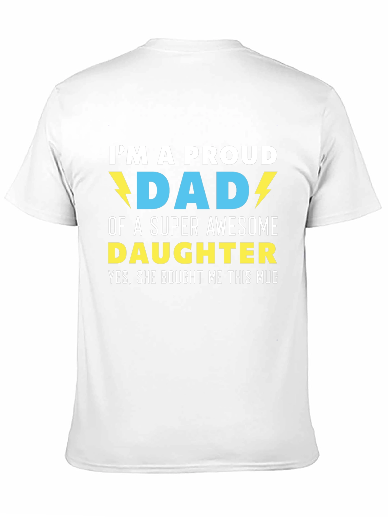 Black Proud Dad T-Shirt - Super Awesome Daughter Gift view 11