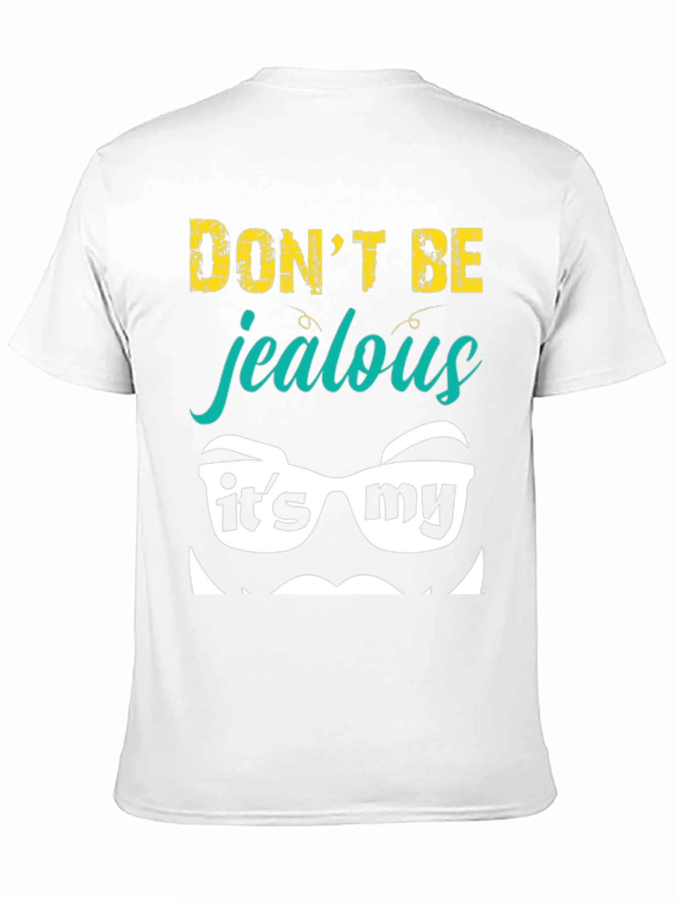 Black Funny "Don't Be Jealous" Graphic Tee view 11