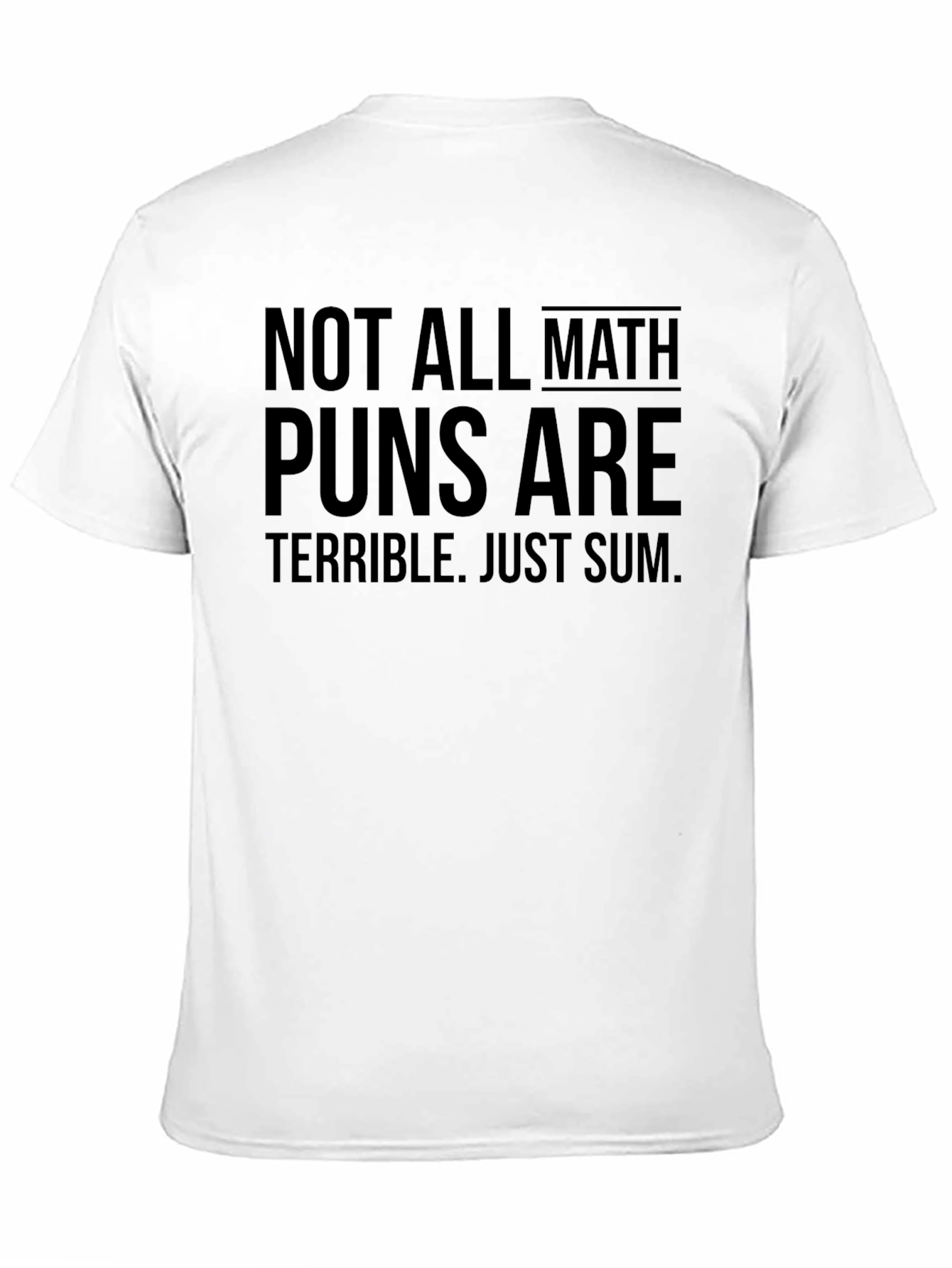 Black Math Pun Humor Tee - Not All Math Puns Are Terrible view 11