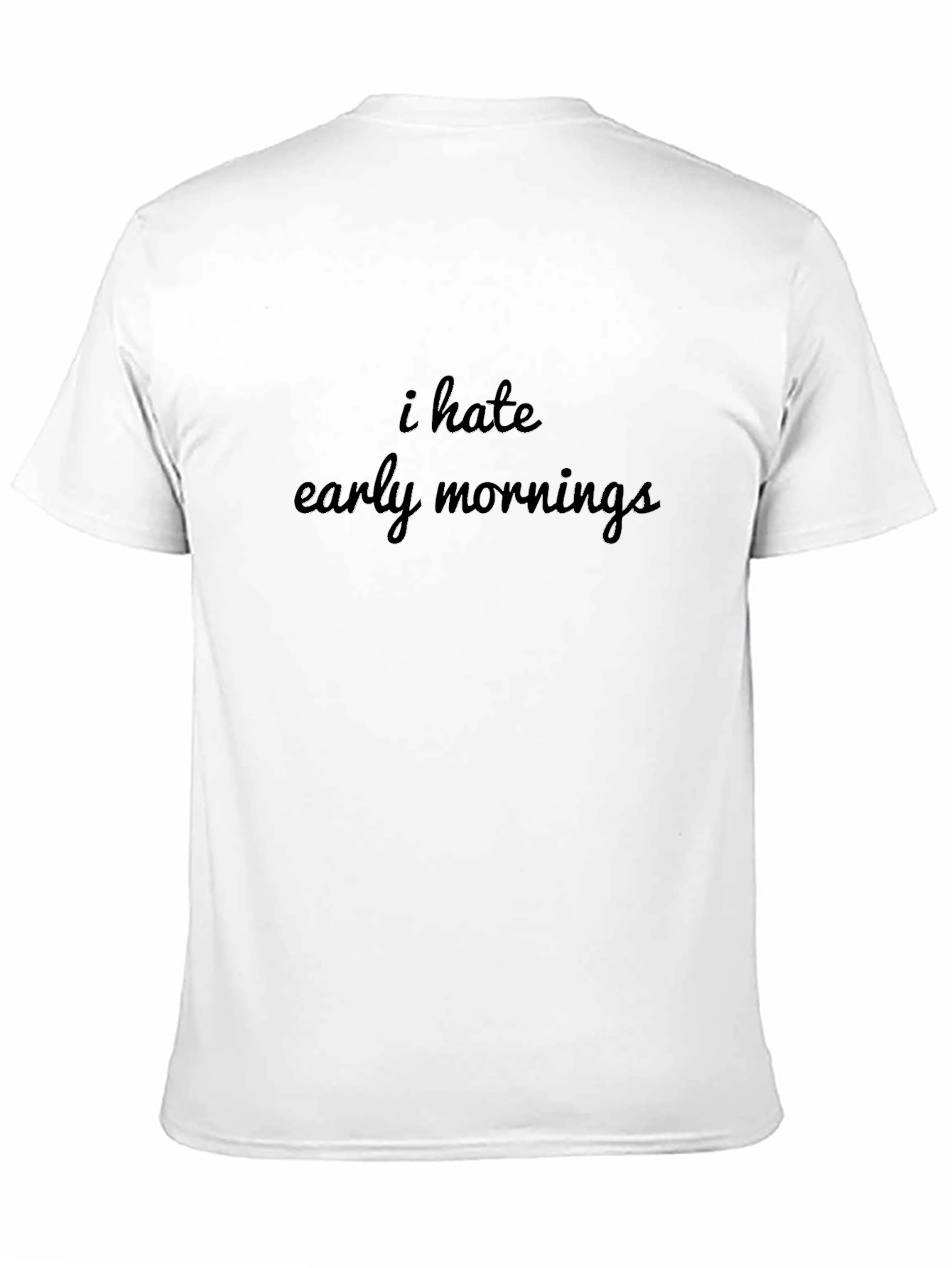 Black I Hate Early Mornings Black T-Shirt view 11