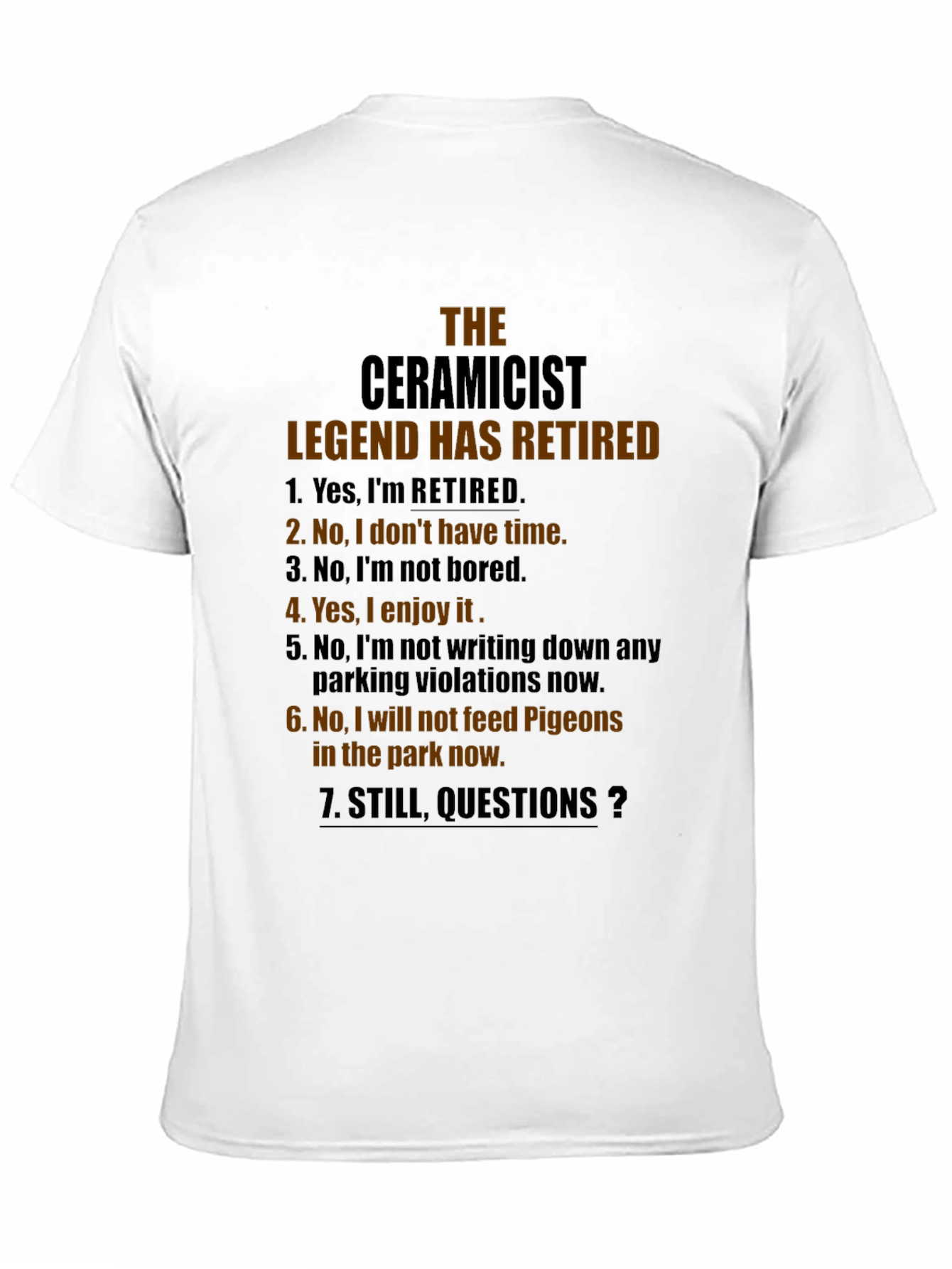 Black Retired Ceramicist Legend T-Shirt: Funny Retirement Gift view 11