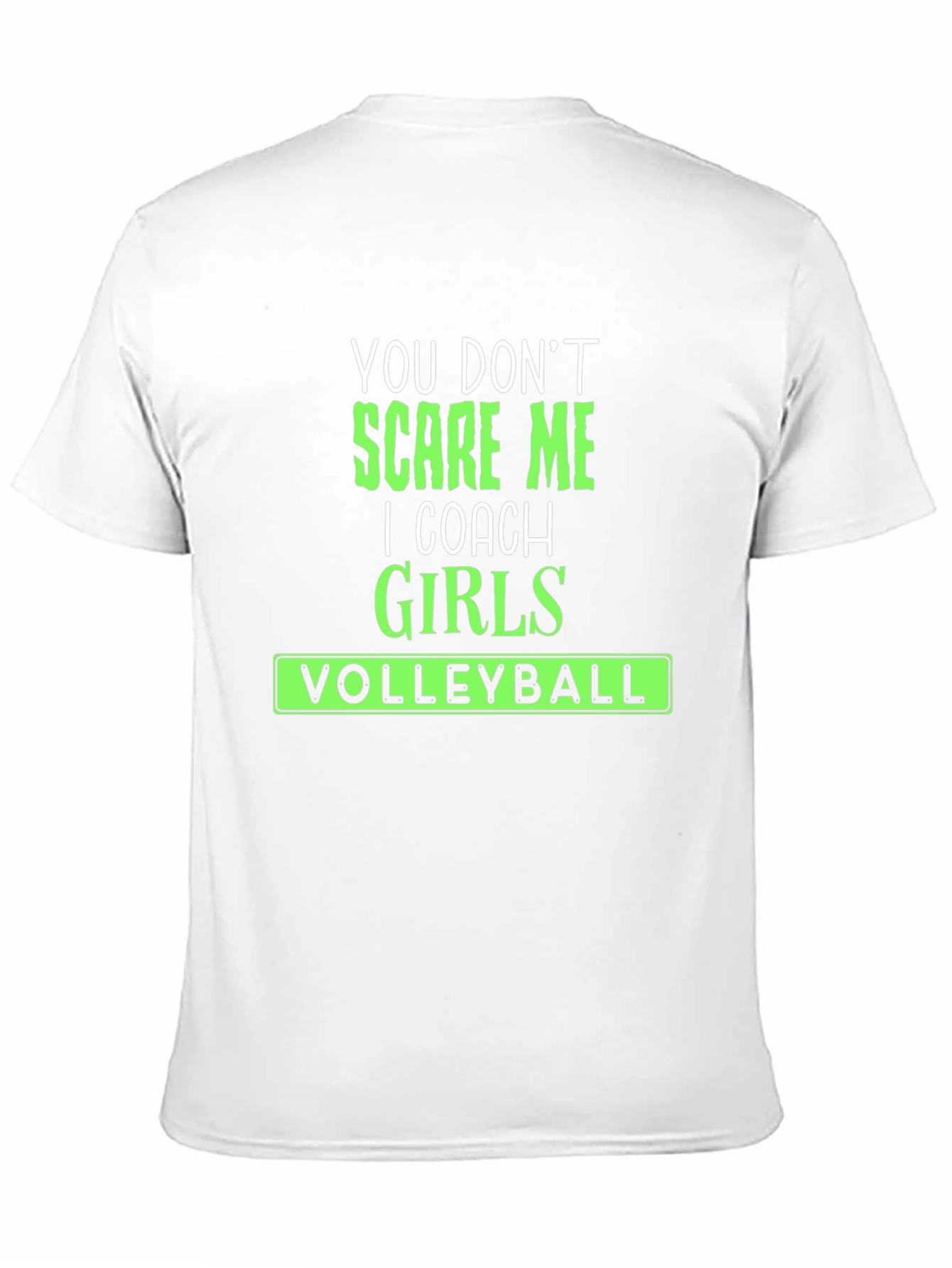 Black Volleyball Coach T-Shirt - You Don't Scare Me! view 11