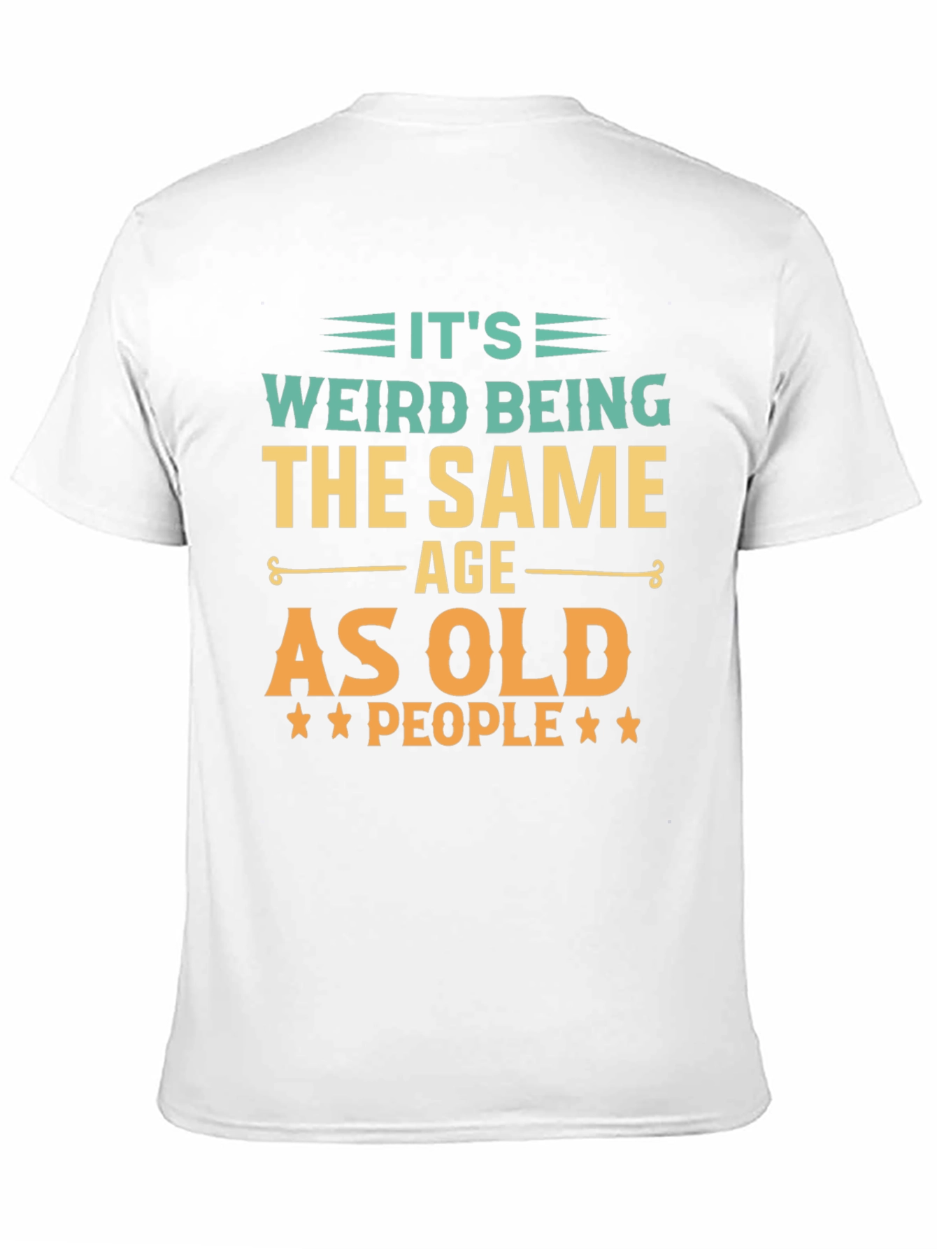 Black Funny "It's Weird Being The Same Age As Old People" Black T-Shirt view 11