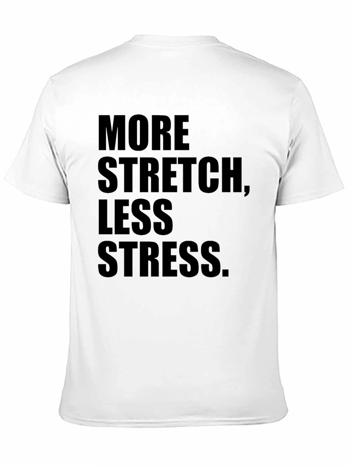 Black More Stretch Less Stress Graphic Tee view 11
