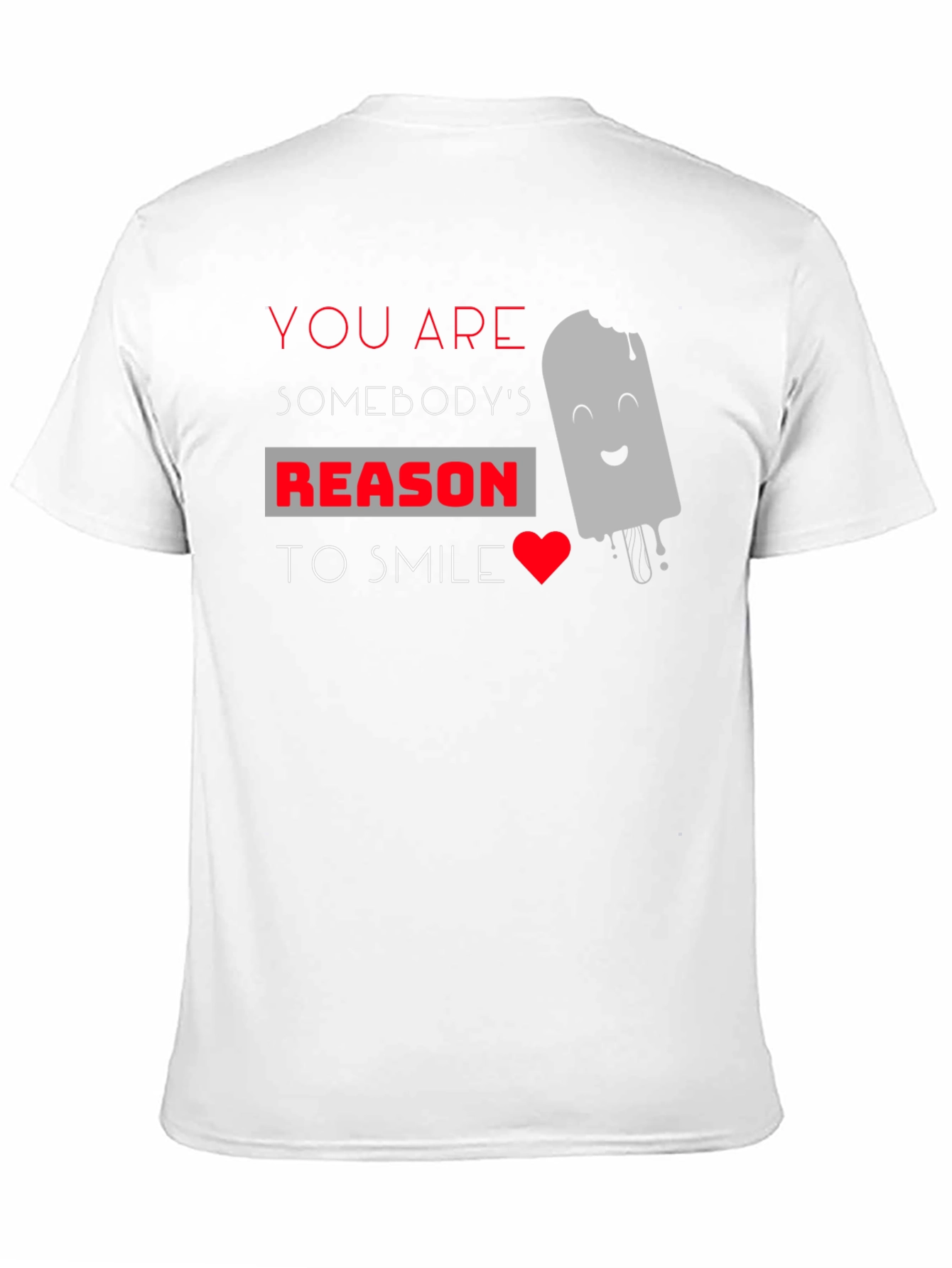 Black You Are Somebody's Reason To Smile Graphic T-Shirt view 11