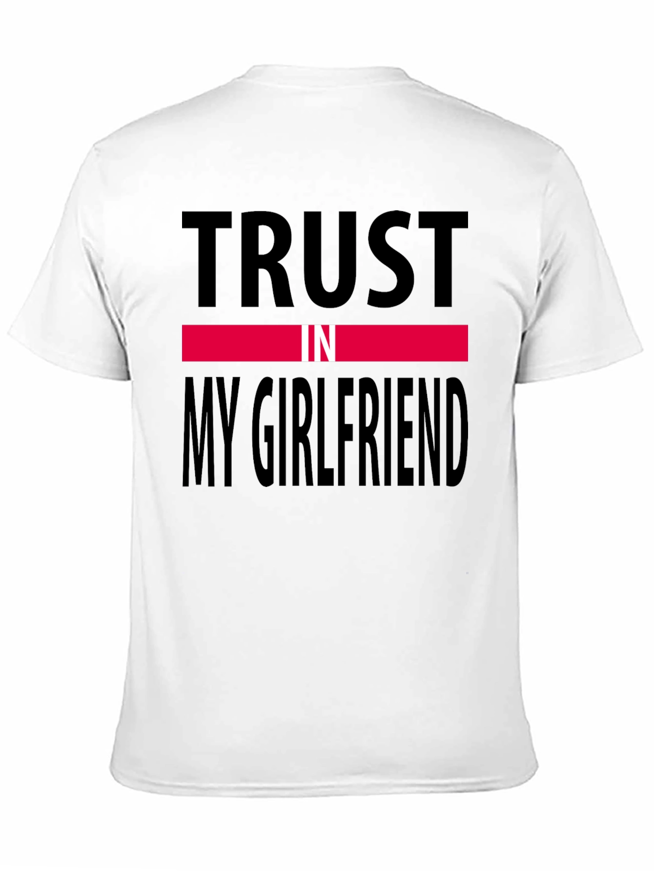 Black Trust In My Girlfriend Tee view 11