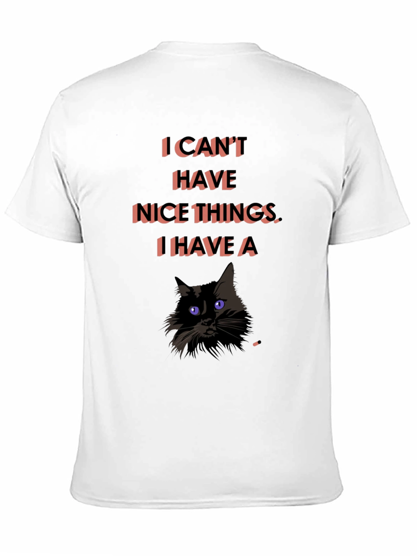 Black Funny Cat T-Shirt - I Can't Have Nice Things view 11