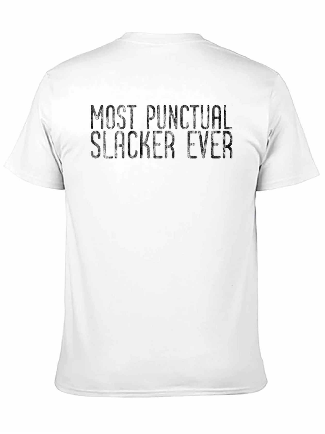Black Most Punctual Slacker Ever - Graphic Tee view 11