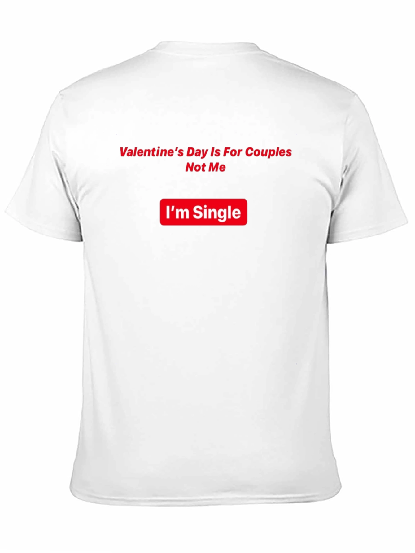 Black Single Valentine's Day Humor T-Shirt view 11