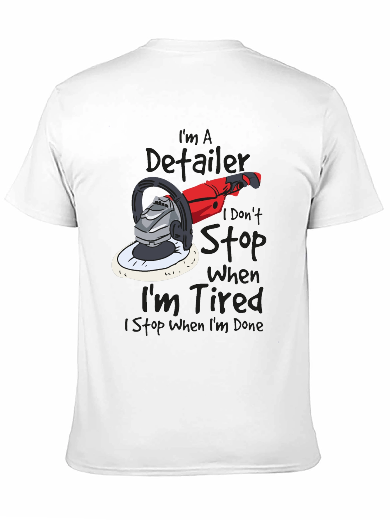 Black Detailer T-Shirt - I Don't Stop When I'm Tired view 11