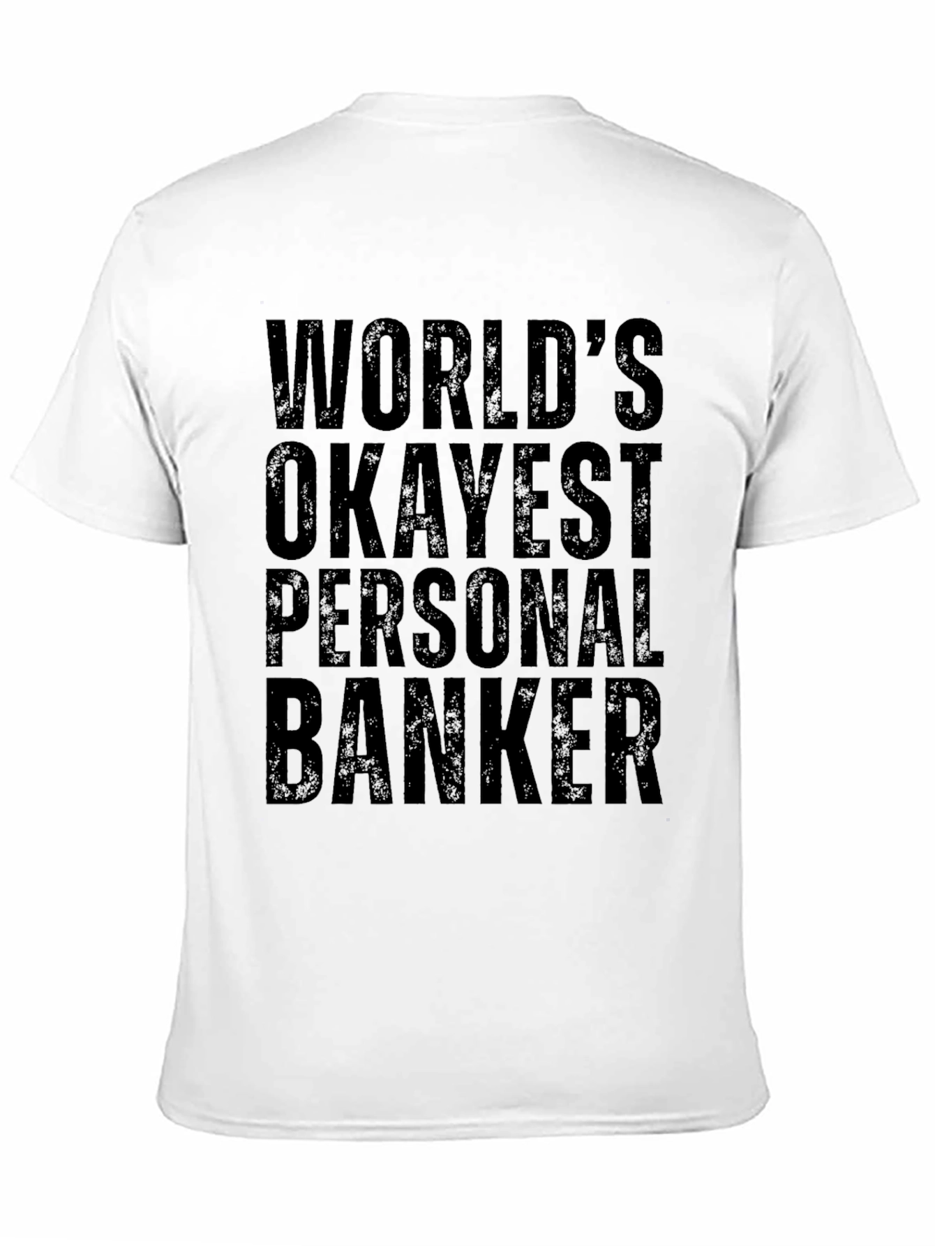 Black World's Okayest Personal Banker T-Shirt view 11